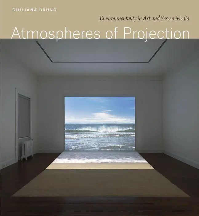 Atmospheres of Projection / Environmentality in Art and Screen Media / Giuliana Bruno / Buch / Einband - fest (Hardcover) / Englisch / 2022 / The University of Chicago Press / EAN 9780226817453 - Bruno, Giuliana
