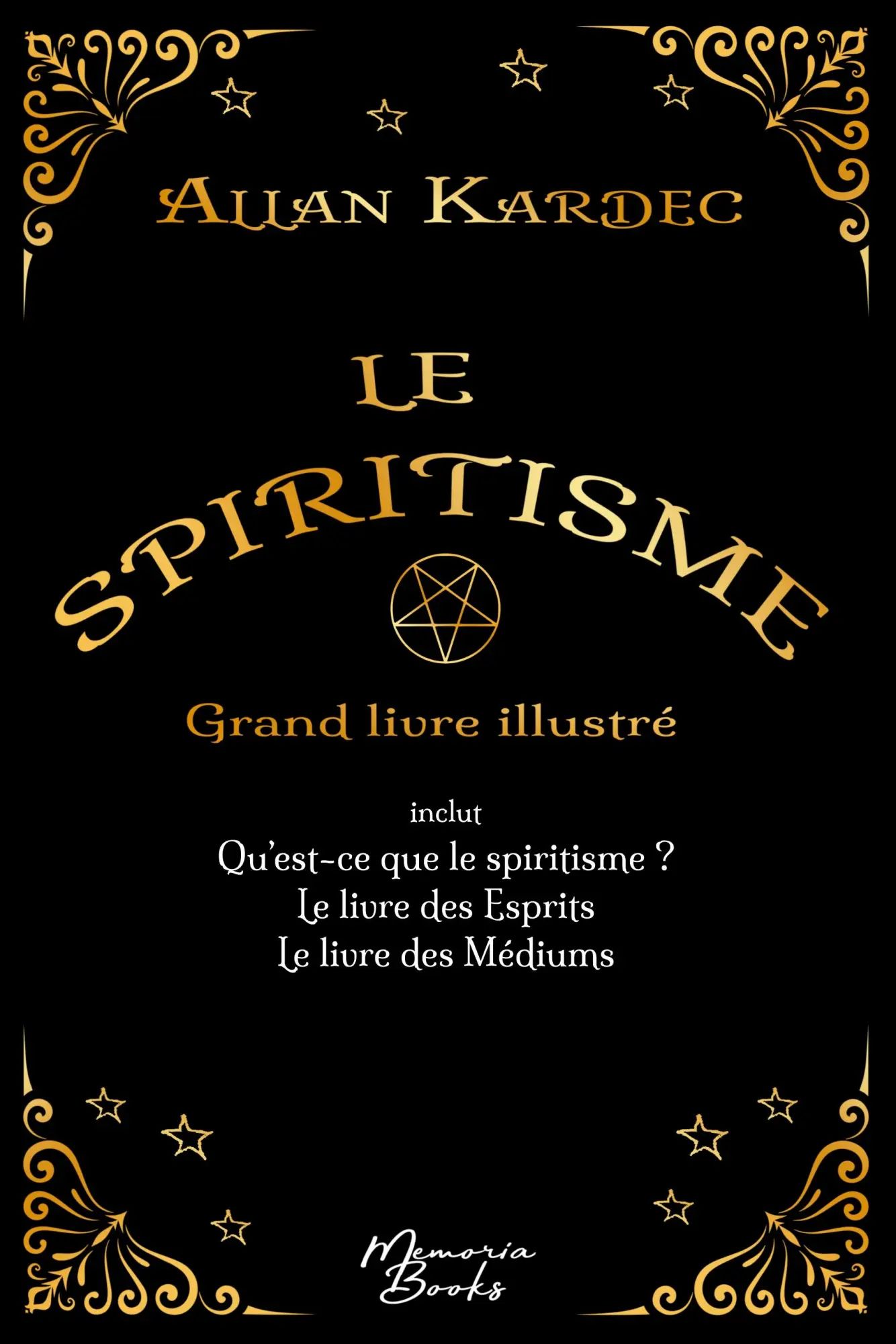 Le spiritisme - Grand livre illustré / réunit Qu'est-ce que le spiritisme, Le livre des Esprits et Le livre des Médiums / Allan Kardec / Taschenbuch / Kartoniert Broschiert / Französisch / 2022 - Kardec, Allan