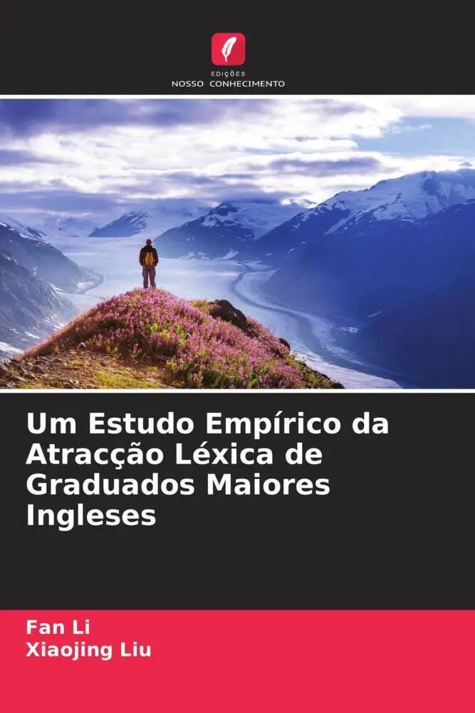 Um Estudo Empírico da Atracção Léxica de Graduados Maiores Ingleses / Fan Li (u. a.) / Taschenbuch / Portugiesisch / 2022 / Edições Nosso Conhecimento / EAN 9786205015254 - Li, Fan
