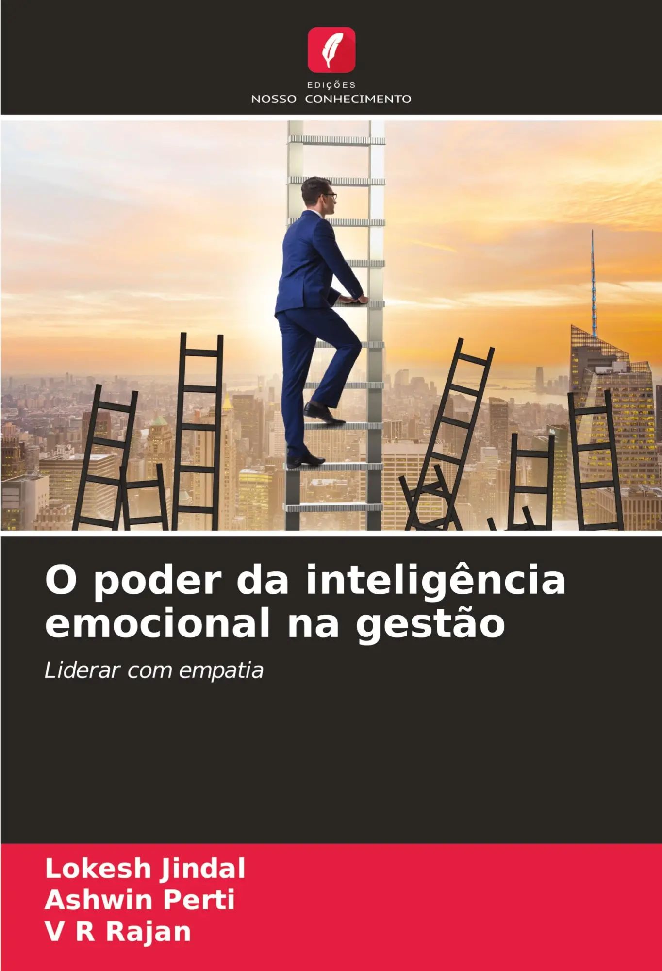 O poder da inteligência emocional na gestão / Liderar com empatia / Lokesh Jindal (u. a.) / Taschenbuch / Portugiesisch / 2023 / Edições Nosso Conhecimento / EAN 9786206605454 - Jindal, Lokesh
