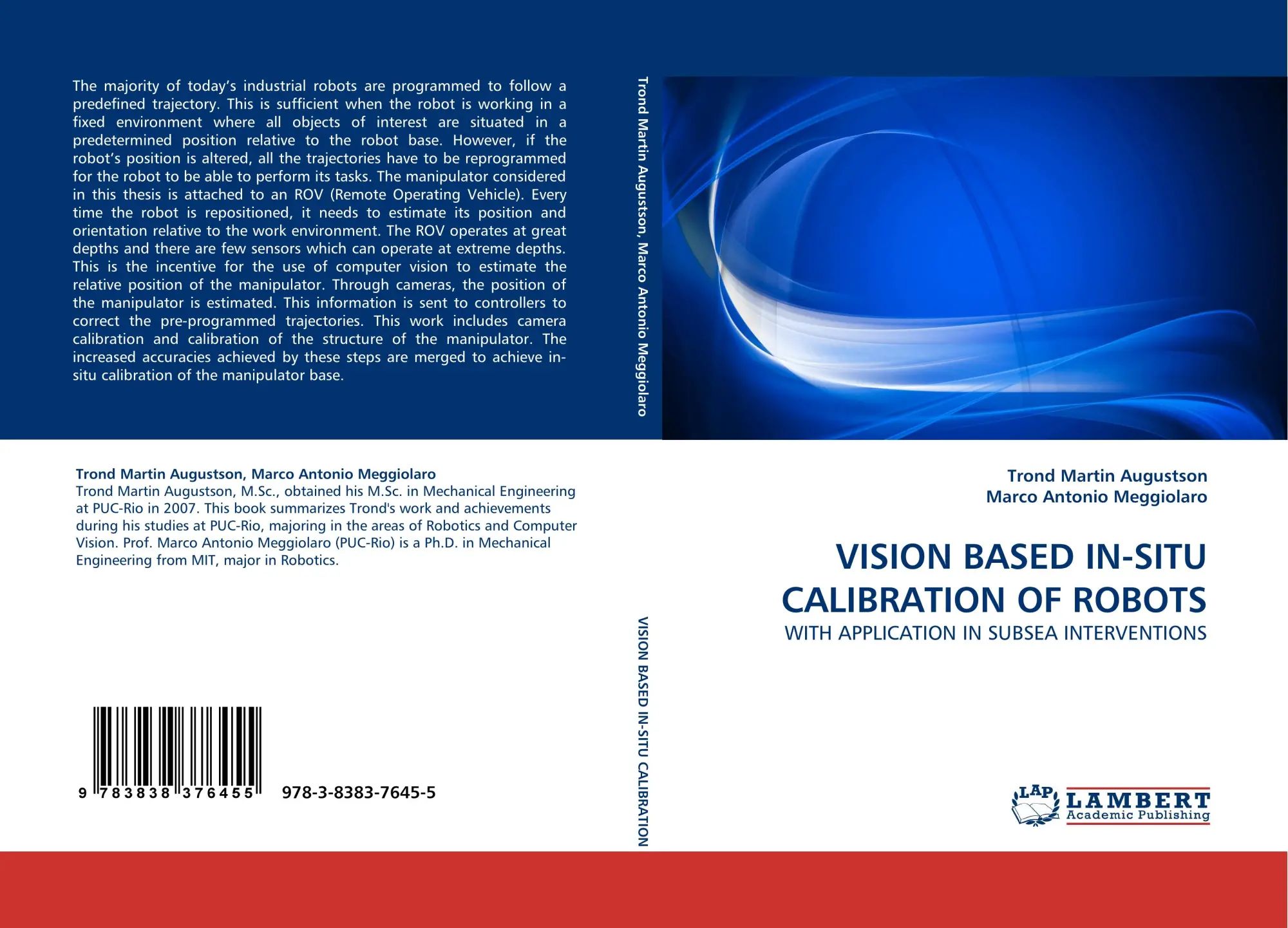VISION BASED IN-SITU CALIBRATION OF ROBOTS / WITH APPLICATION IN SUBSEA INTERVENTIONS / Trond Martin Augustson (u. a.) / Taschenbuch / 152 S. / Englisch / 2010 / LAP LAMBERT Academic Publishing - Augustson, Trond Martin