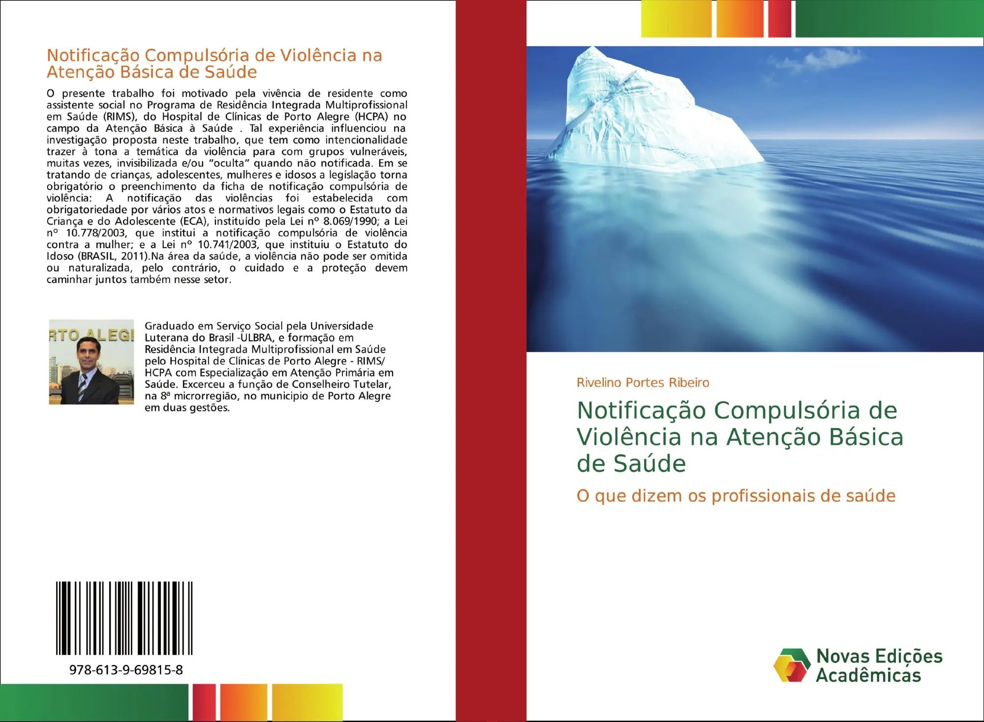 Notificação Compulsória de Violência na Atenção Básica de Saúde / O que dizem os profissionais de saúde / Rivelino Portes Ribeiro / Taschenbuch / Portugiesisch / 2018 / Novas Edições Acadêmicas - Portes Ribeiro, Rivelino