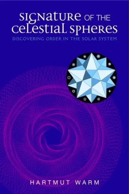 Signature of the Celestial Spheres / Discovering Order in the Solar System / Helmut Warm / Taschenbuch / Kartoniert Broschiert / Englisch / 2010 / Rudolf Steiner Press / EAN 9781855842359 - Warm, Helmut