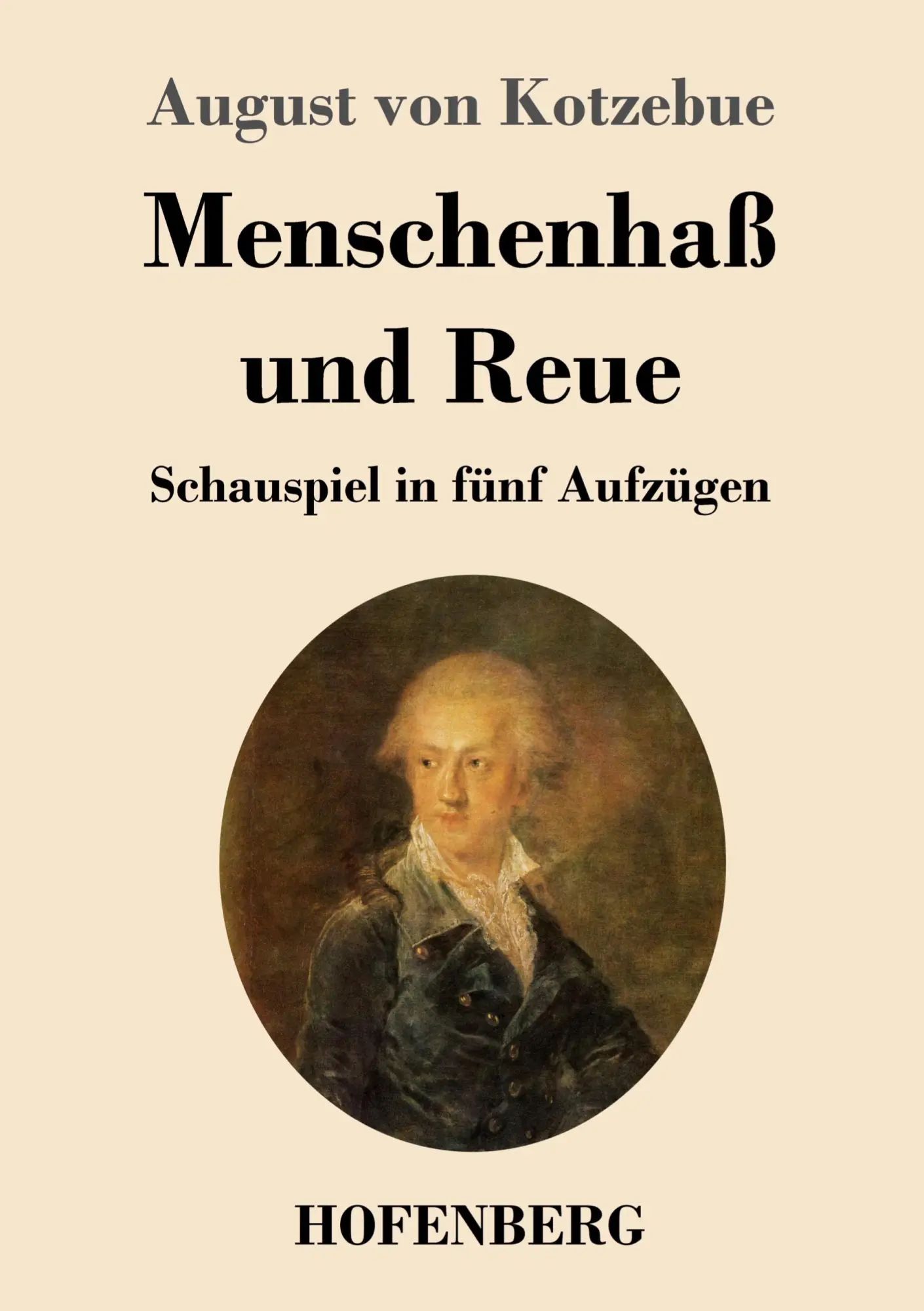 Menschenhaß und Reue / Schauspiel in fünf Aufzügen / August Von Kotzebue / Taschenbuch / 104 S. / Deutsch / 2019 / Henricus - Edition Deutsche Klassik GmbH, Berlin / EAN 9783743732360 - Kotzebue, August Von