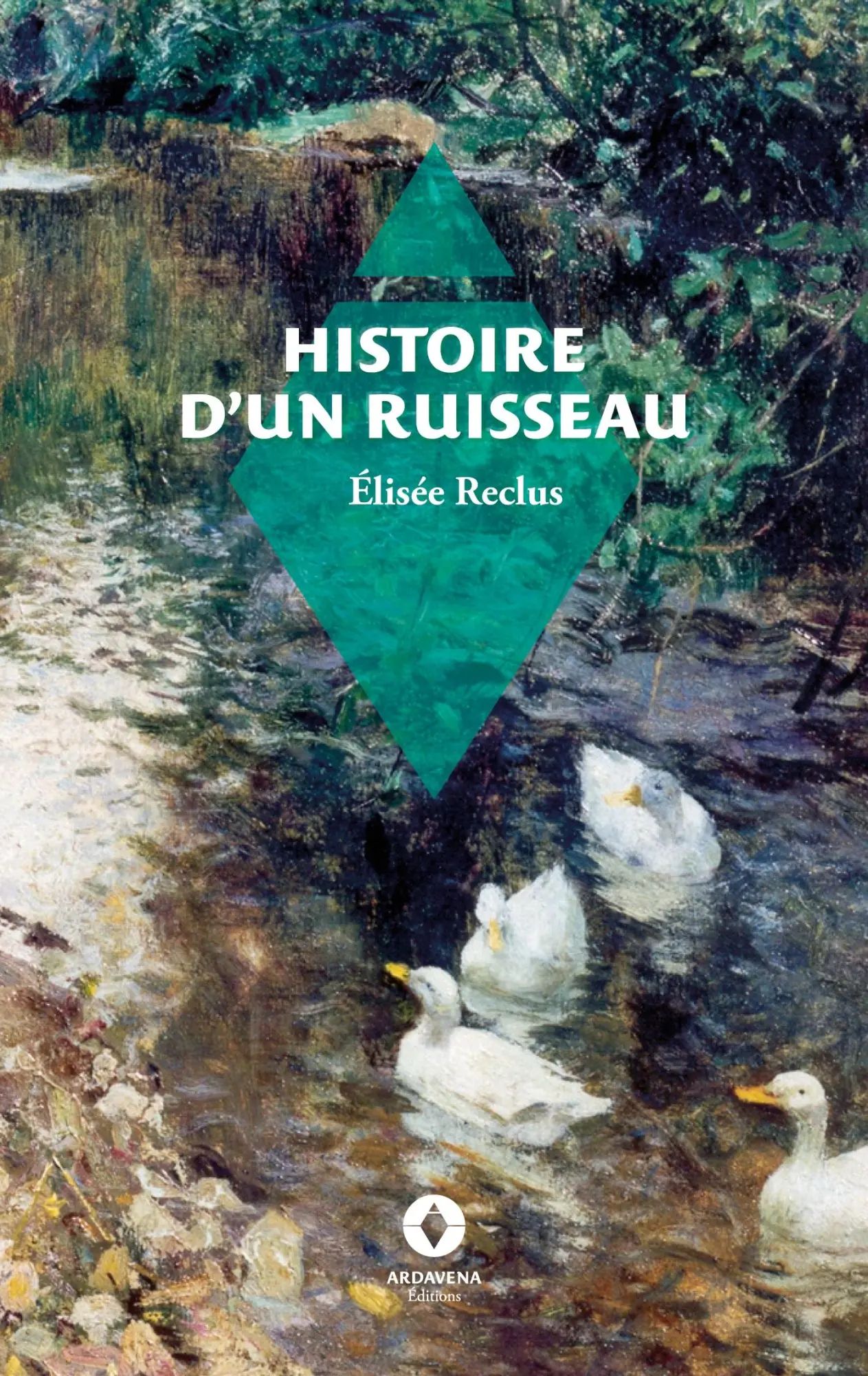 Histoire d'un ruisseau / Élisée Reclus / Taschenbuch / SOLACIA / Französisch / 2022 / Ardavena / EAN 9782494506060 - Reclus, Élisée