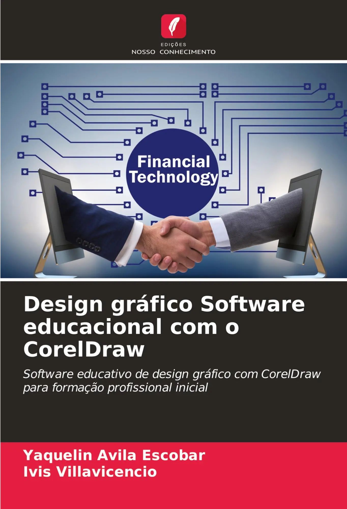 Design gráfico Software educacional com o CorelDraw / Software educativo de design gráfico com CorelDraw para formação profissional inicial / Yaquelin Avila Escobar (u. a.) / Taschenbuch / 2024 - Avila Escobar, Yaquelin