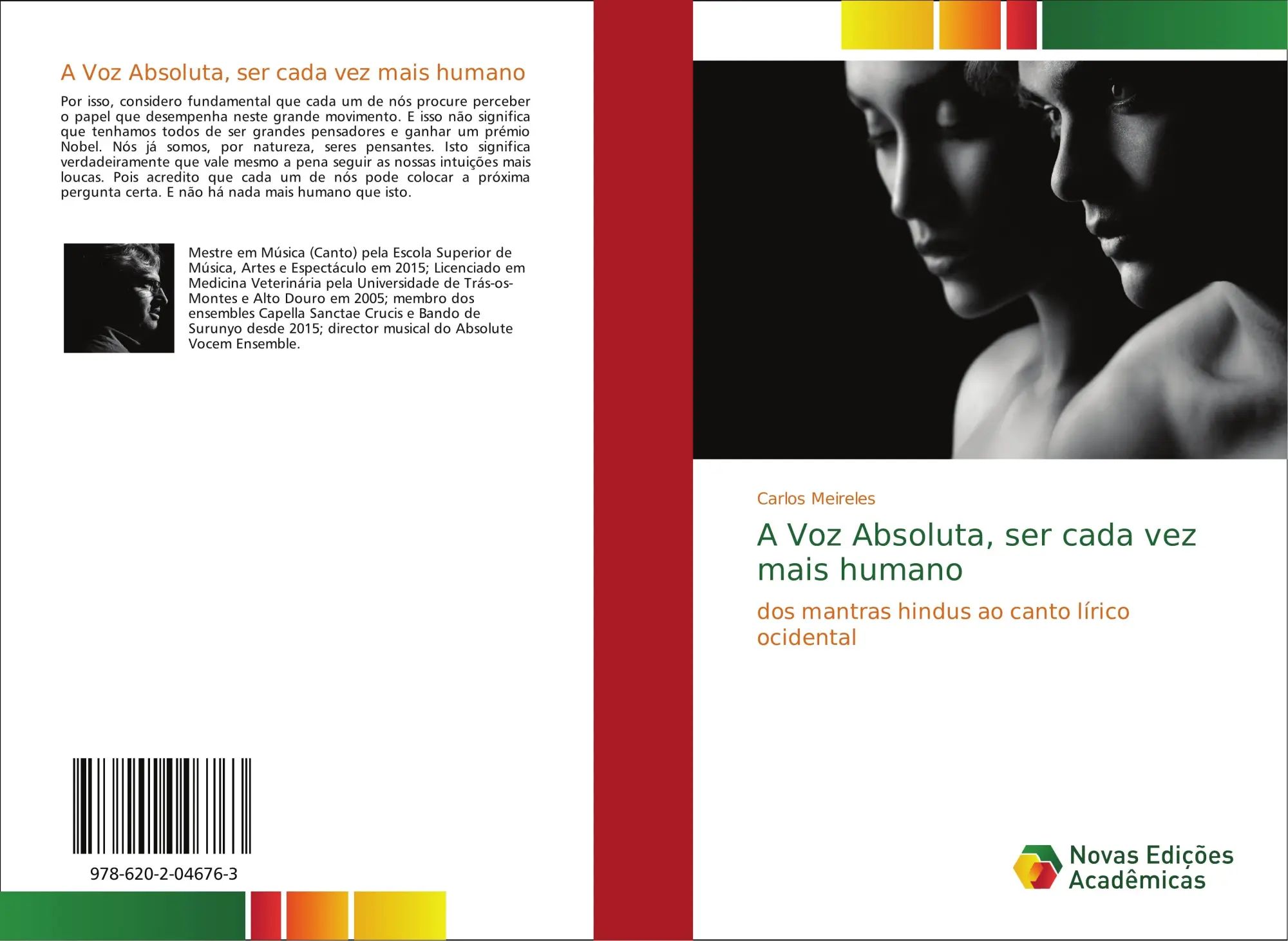 A Voz Absoluta, ser cada vez mais humano / dos mantras hindus ao canto lírico ocidental / Carlos Meireles / Taschenbuch / Portugiesisch / 2017 / Novas Edições Acadêmicas / EAN 9786202046763 - Meireles, Carlos