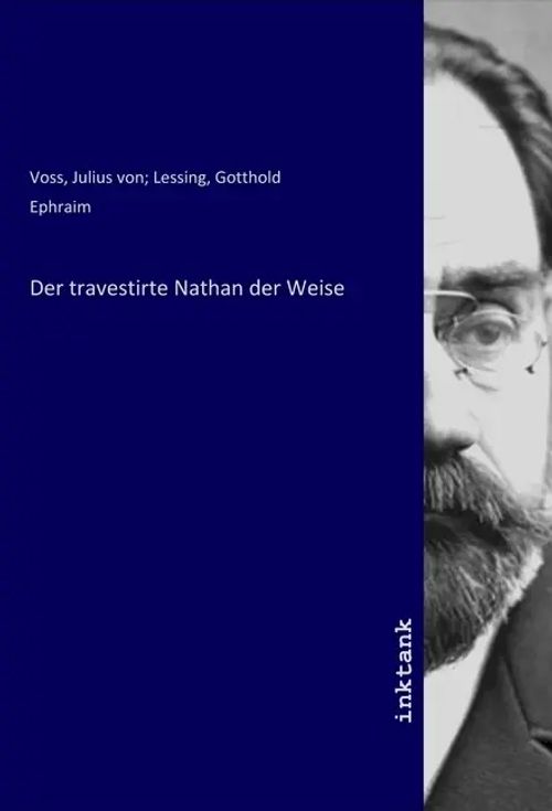 Der travestirte Nathan der Weise / Julius von Voß (u. a.) / Taschenbuch / Deutsch / Inktank-Publishing / EAN 9783750914865 - Voß, Julius von