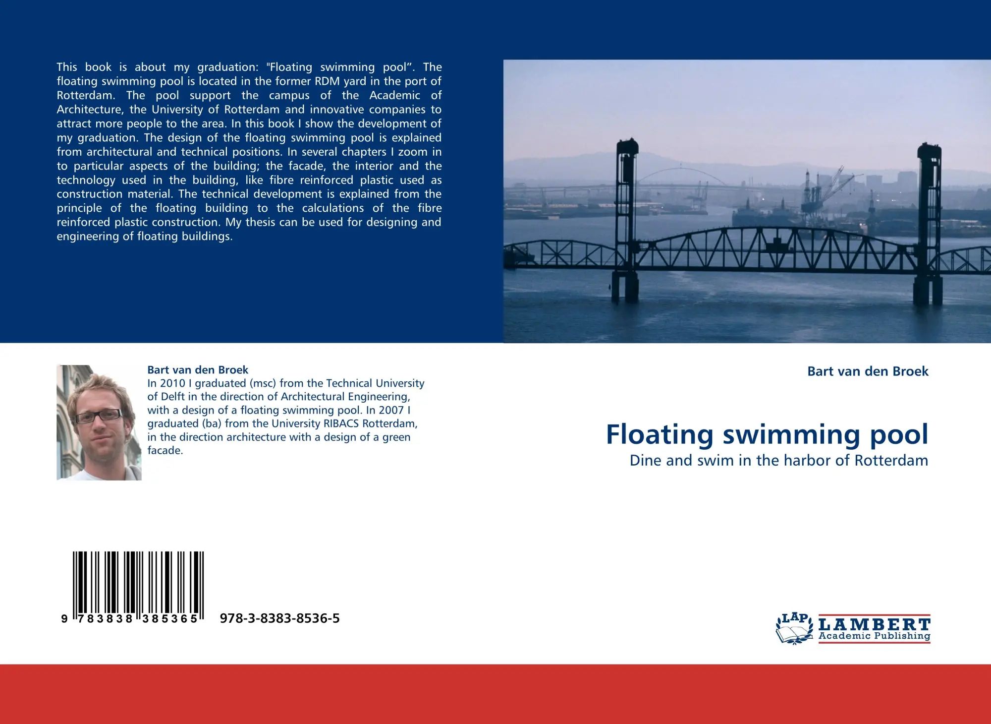 Floating swimming pool / Dine and swim in the harbor of Rotterdam / Bart Van Den Broek / Taschenbuch / 84 S. / Englisch / 2010 / LAP LAMBERT Academic Publishing / EAN 9783838385365 - Broek, Bart Van Den