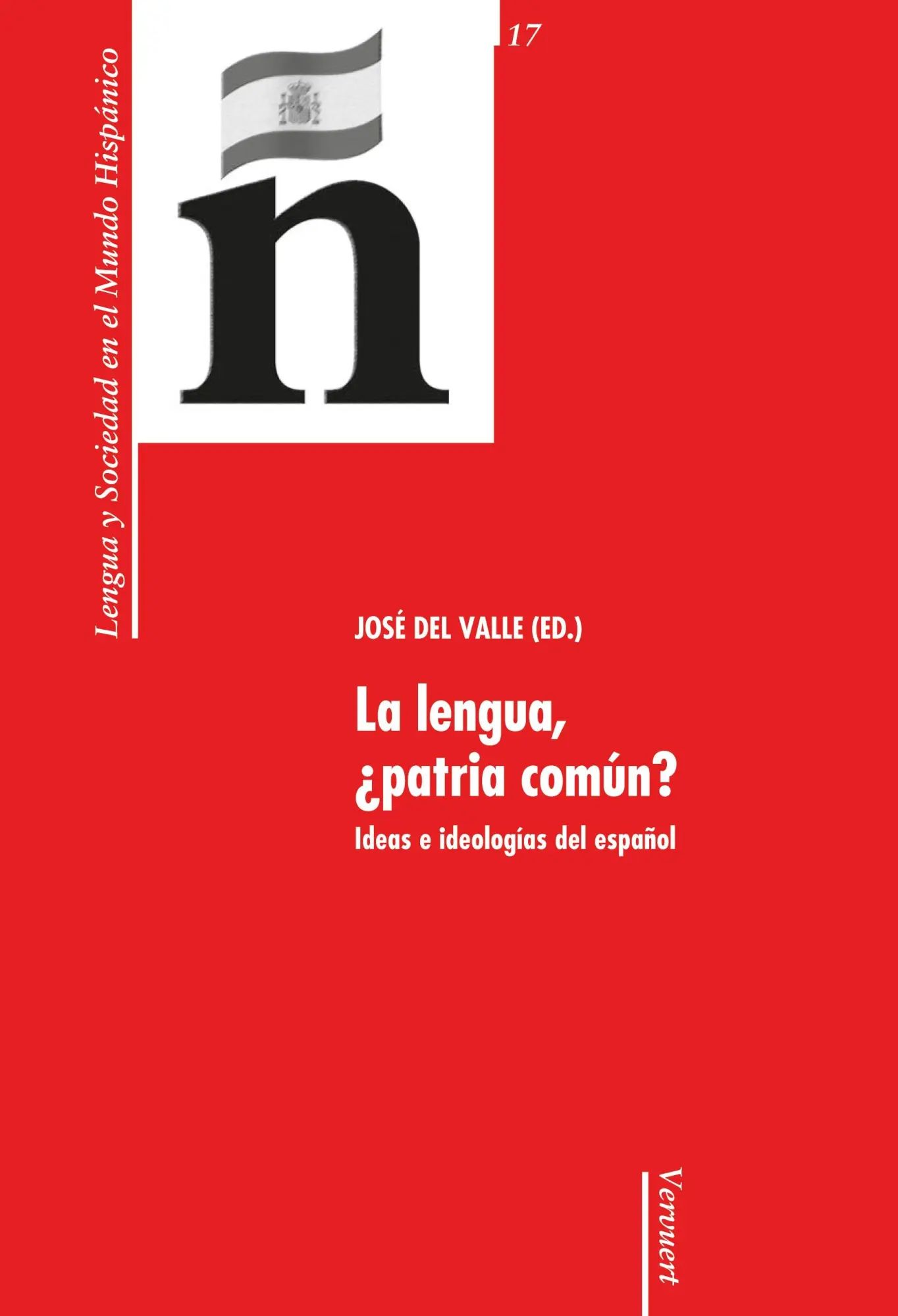 La lengua, ¿patria común? / Ideas e ideologías del españo / José Del Valle / Taschenbuch / Kartoniert Broschiert / Spanisch / 2021 / Iberoamericana Editorial Vervuert / EAN 9788484893066 - Del Valle, José
