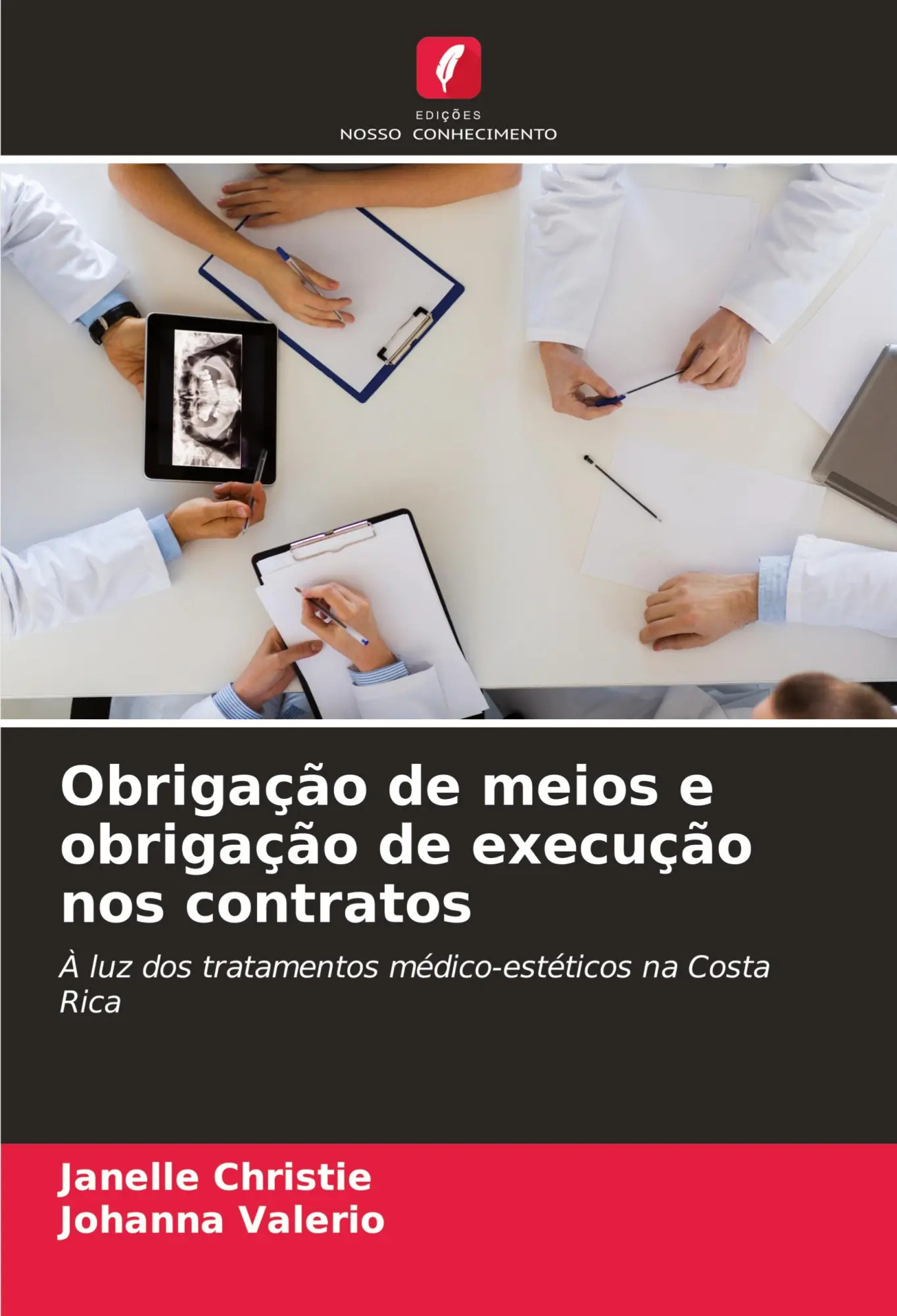 Obrigação de meios e obrigação de execução nos contratos / À luz dos tratamentos médico-estéticos na Costa Rica / Janelle Christie (u. a.) / Taschenbuch / Paperback / Portugiesisch / 2023 - Christie, Janelle