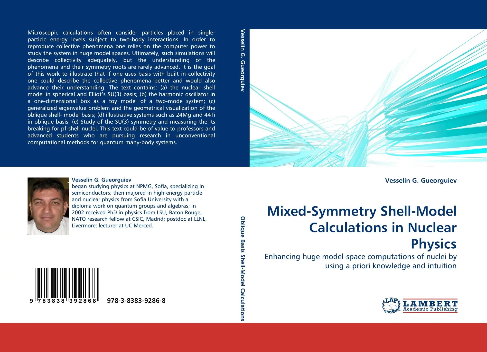 Mixed-Symmetry Shell-Model Calculations in Nuclear Physics / Enhancing huge model-space computations of nuclei by using a priori knowledge and intuition / Vesselin G. Gueorguiev / Taschenbuch / 132 S. - Gueorguiev, Vesselin G.