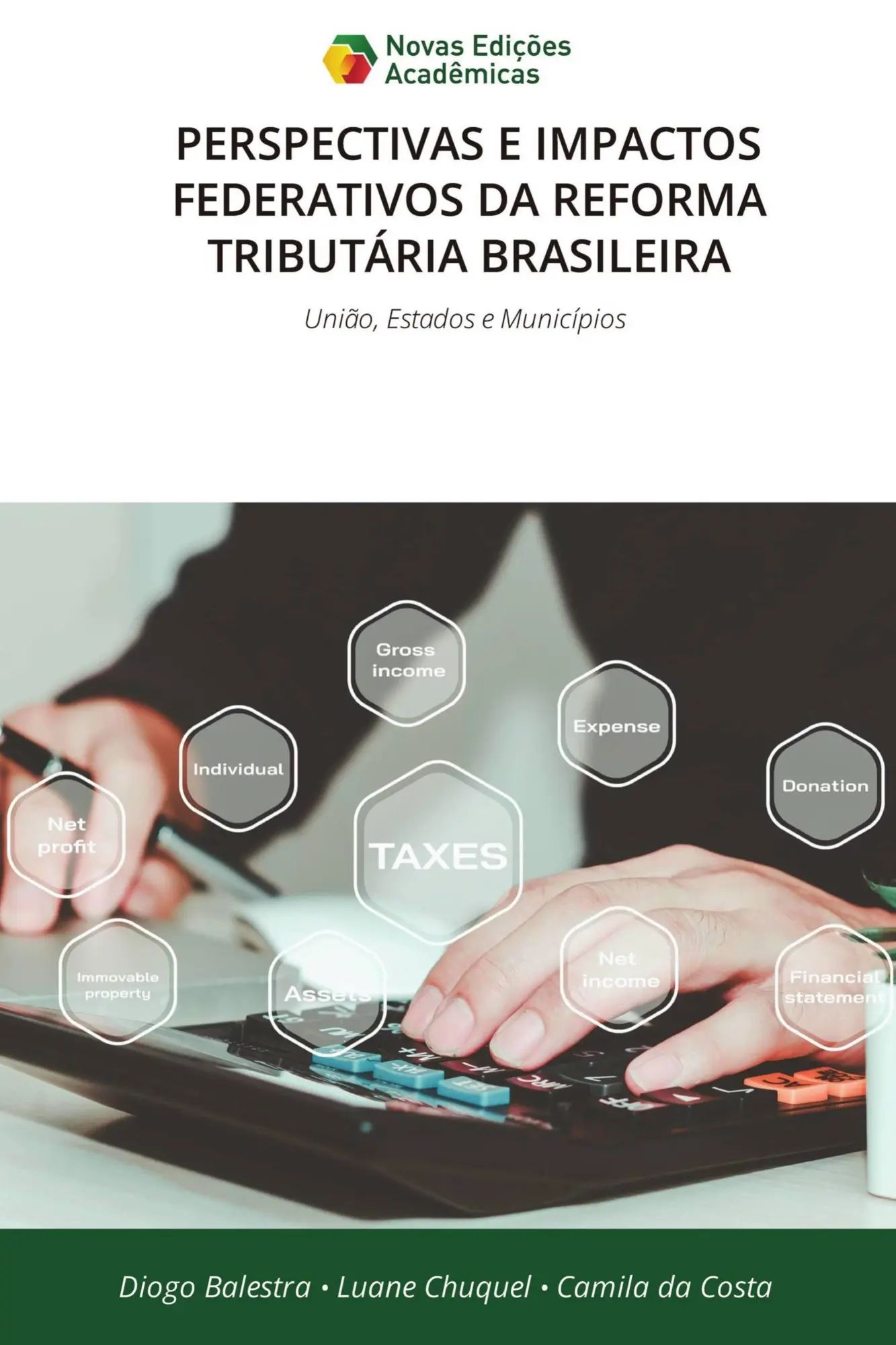 PERSPECTIVAS E IMPACTOS FEDERATIVOS DA REFORMA TRIBUTÁRIA BRASILEIRA / União, Estados e Municípios / Diogo Balestra (u. a.) / Taschenbuch / Portugiesisch / 2026 / Novas Edições Acadêmicas - Balestra, Diogo