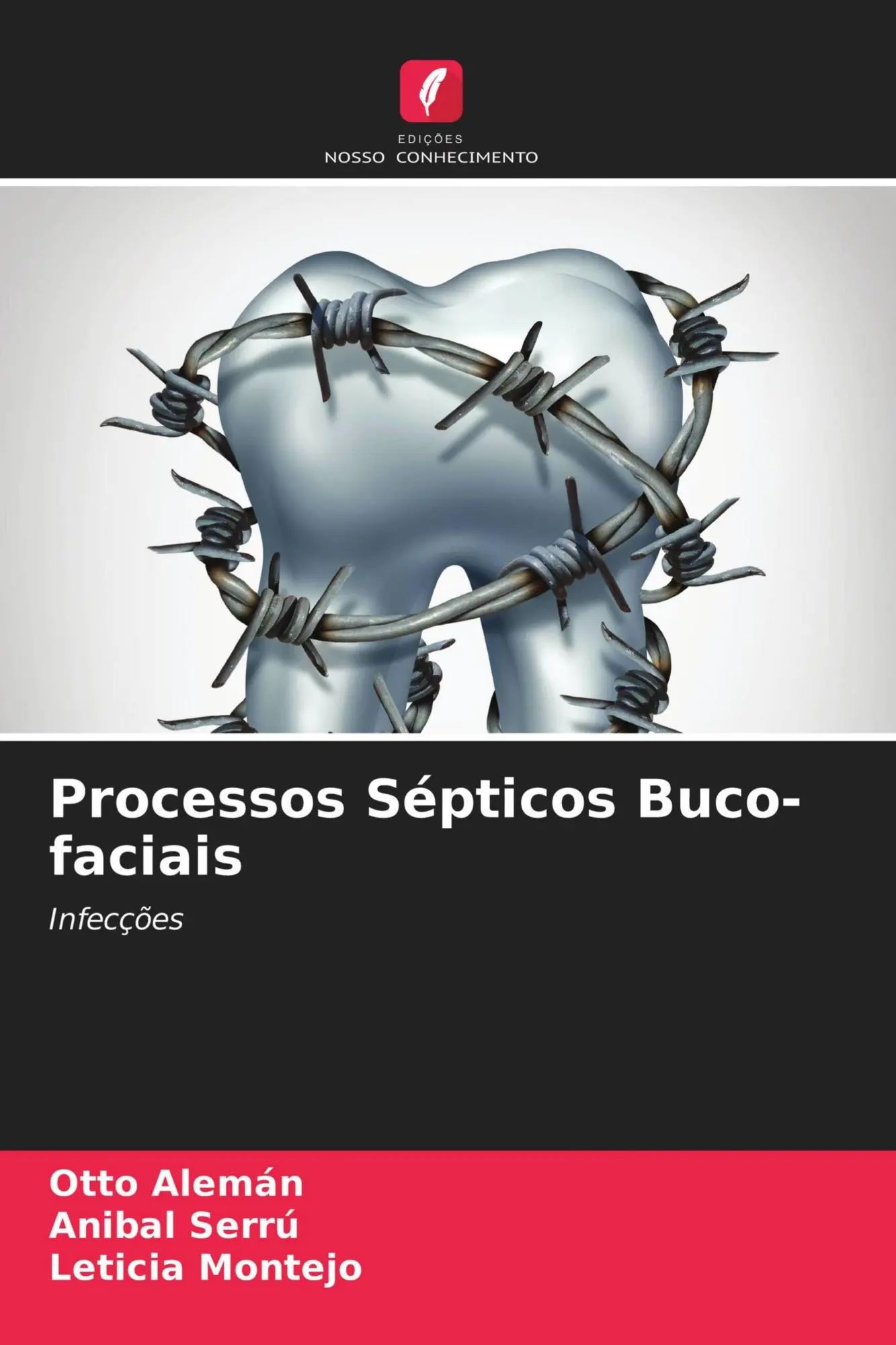 Processos Sépticos Buco-faciais / Infecções / Otto Alemán (u. a.) / Taschenbuch / Portugiesisch / 2021 / Edições Nosso Conhecimento / EAN 9786203387872 - Alemán, Otto