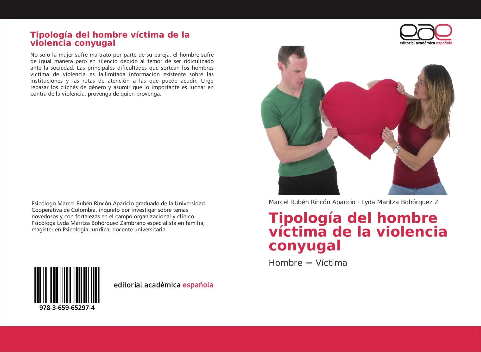Tipología del hombre víctima de la violencia conyugal / Hombre = Víctima / Marcel Rubén Rincón Aparicio (u. a.) / Taschenbuch / 76 S. / Spanisch / 2017 / Editorial Académica Española - Rincón Aparicio, Marcel Rubén