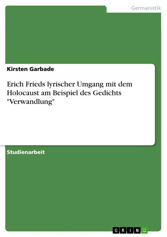 Erich Frieds lyrischer Umgang mit dem Holocaust am Beispiel des Gedichts 