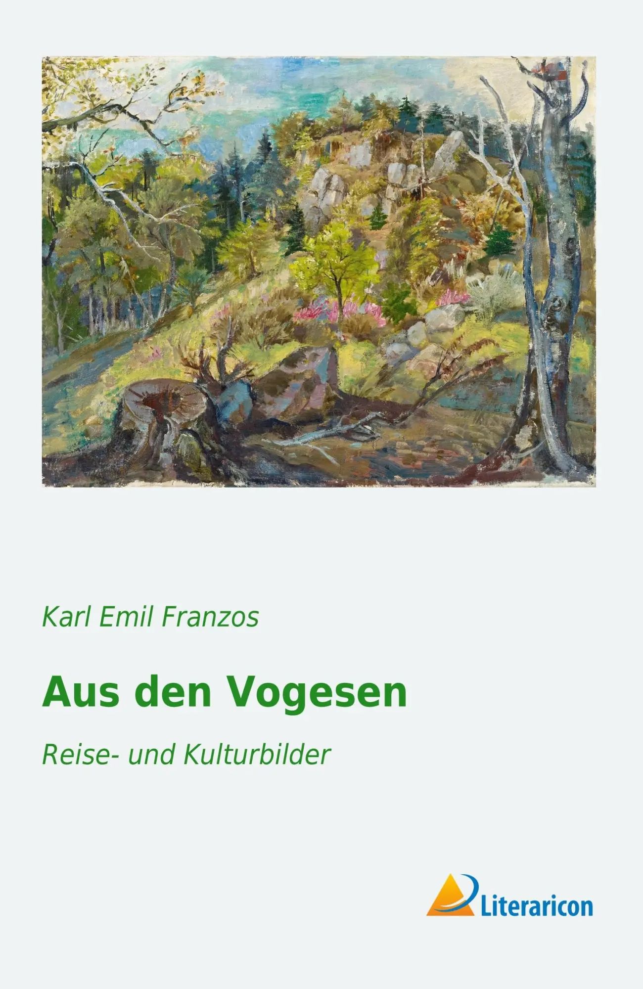 Aus den Vogesen / Reise- und Kulturbilder / Karl Emil Franzos / Taschenbuch / 184 S. / Deutsch / 2016 / Literaricon Verlag / EAN 9783956978975 - Franzos, Karl Emil