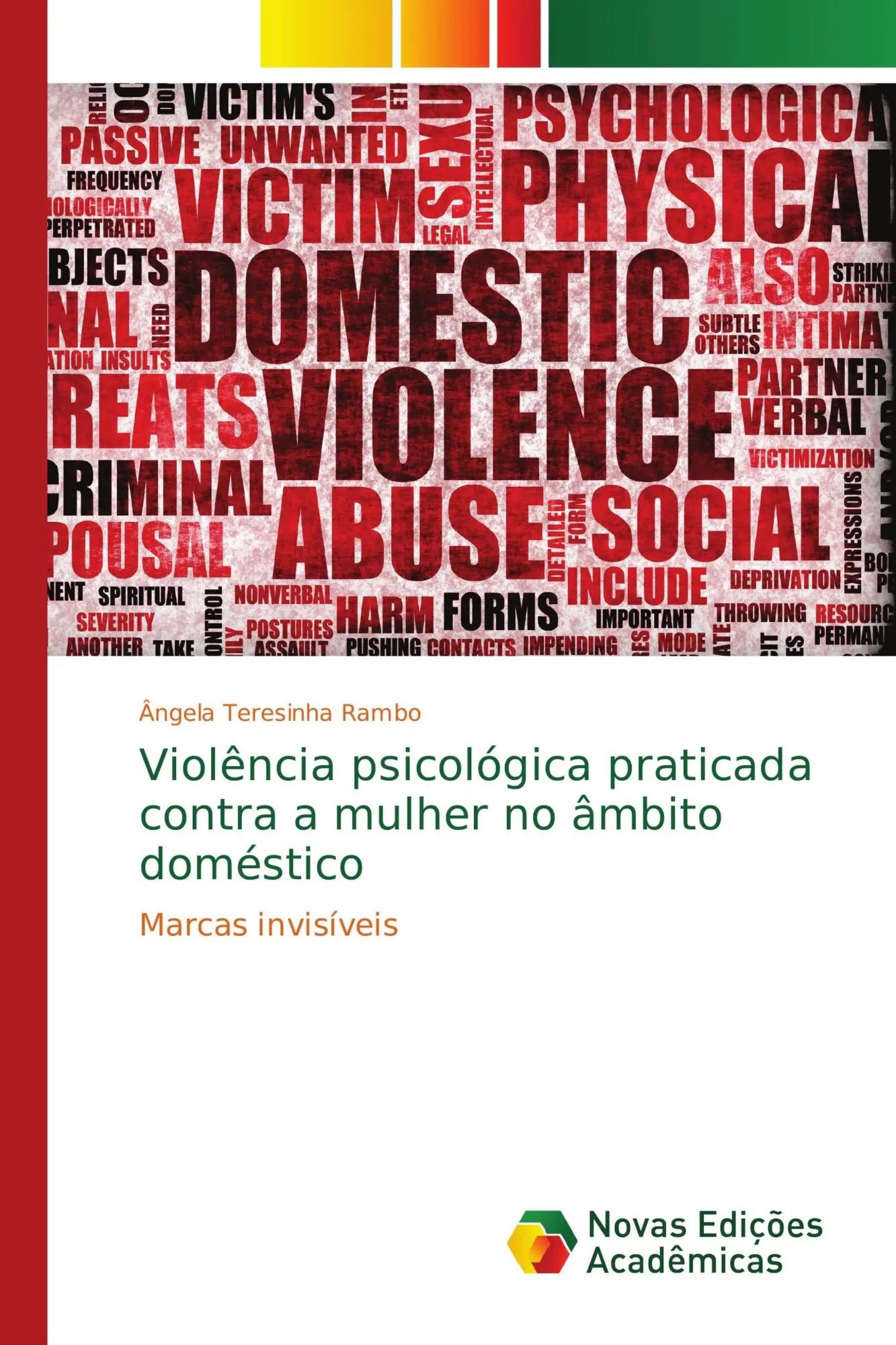 Violência psicológica praticada contra a mulher no âmbito doméstico / Marcas invisíveis / Ângela Teresinha Rambo / Taschenbuch / Portugiesisch / 2018 / Novas Edições Acadêmicas / EAN 9786139663378 - Rambo, Ângela Teresinha