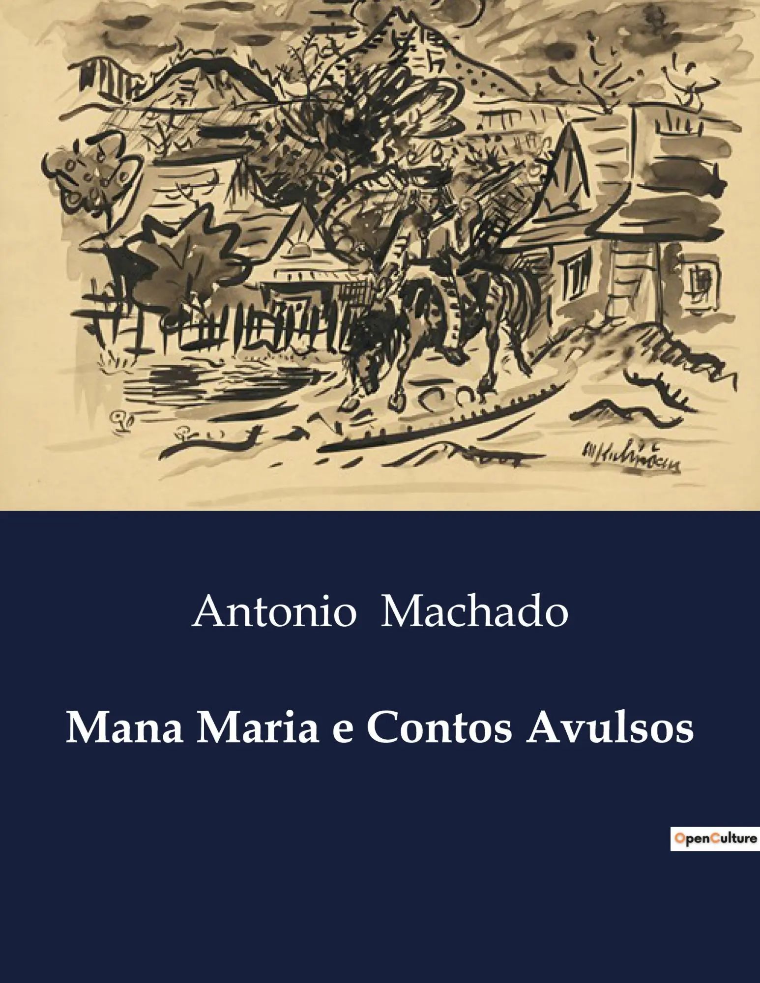 Mana Maria e Contos Avulsos / Antonio Machado / Taschenbuch / Portugiesisch / 2024 / Culturea / EAN 9791043110580 - Machado, Antonio