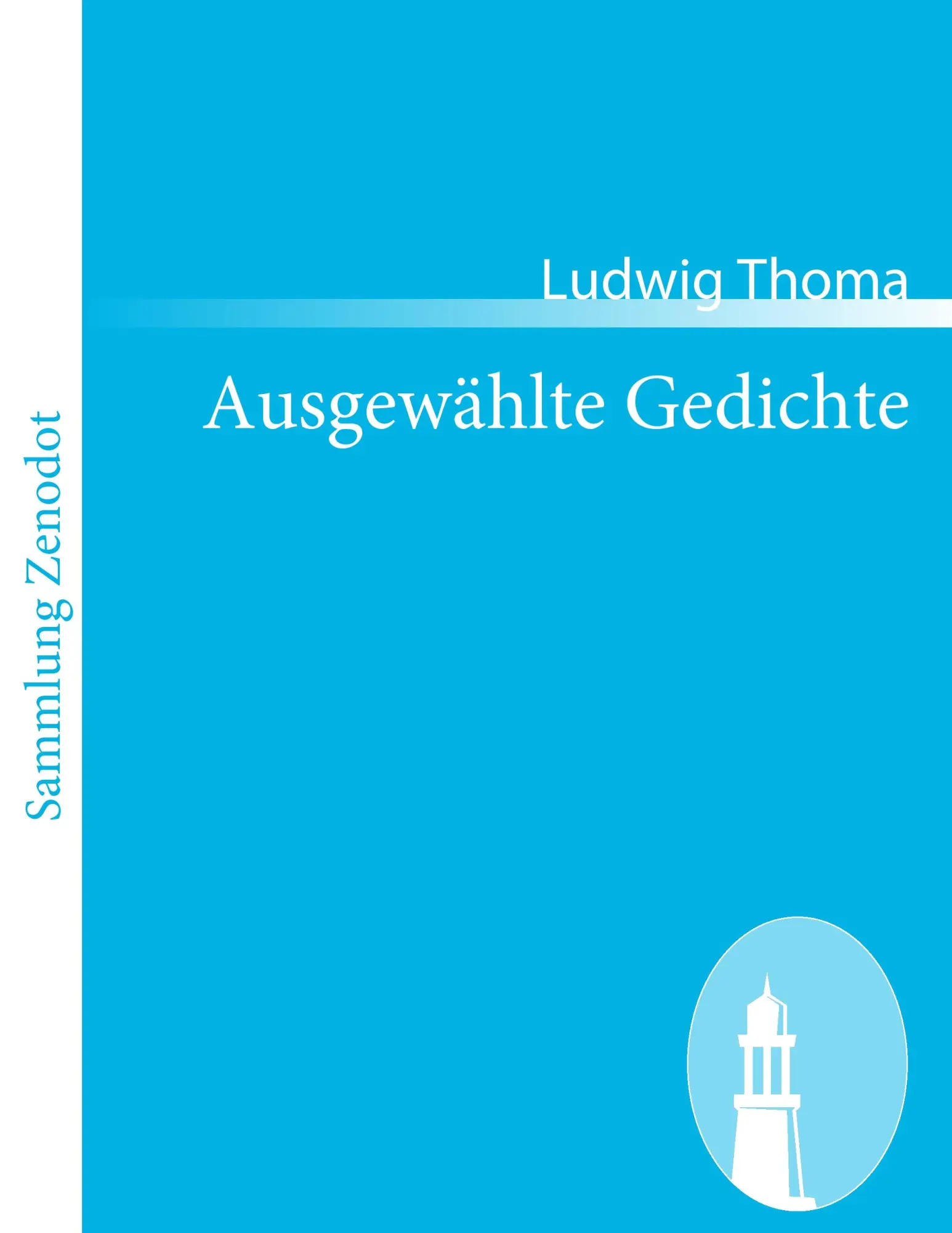 Ausgewählte Gedichte / Ludwig Thoma / Taschenbuch / 240 S. / Deutsch / 2010 / Contumax / EAN 9783843062480 - Thoma, Ludwig