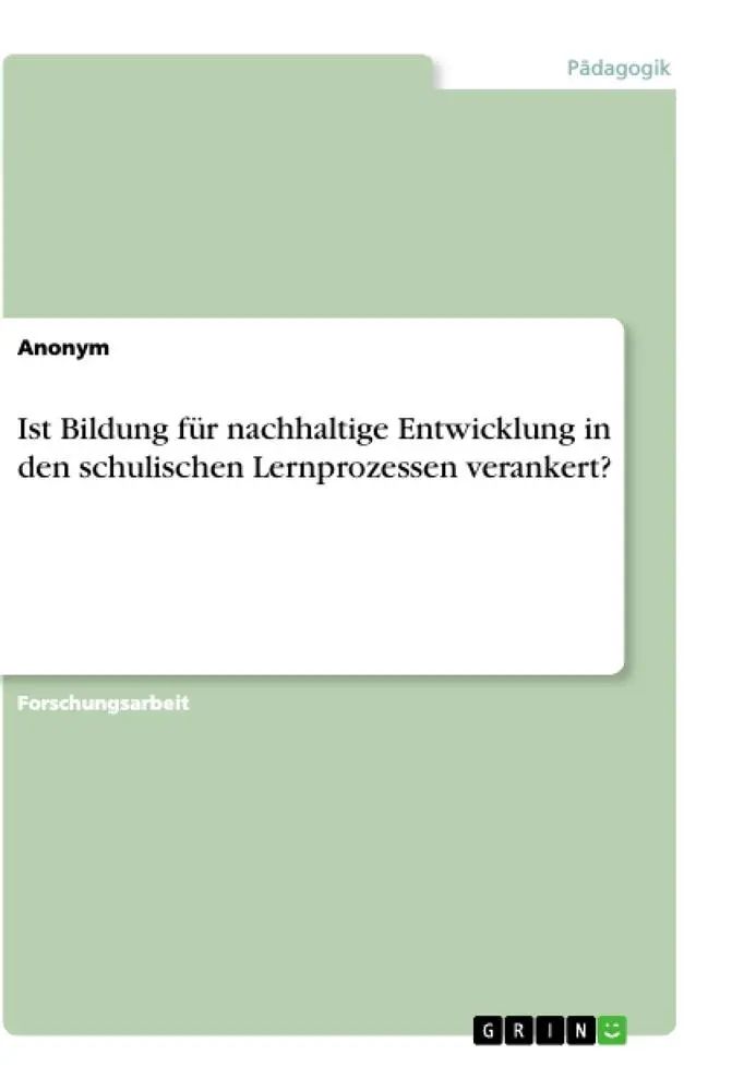Ist Bildung für nachhaltige Entwicklung in den schulischen Lernprozessen verankert? / Anonym / Taschenbuch / 88 S. / Deutsch / 2020 / GRIN Verlag / EAN 9783346211781 - Anonym