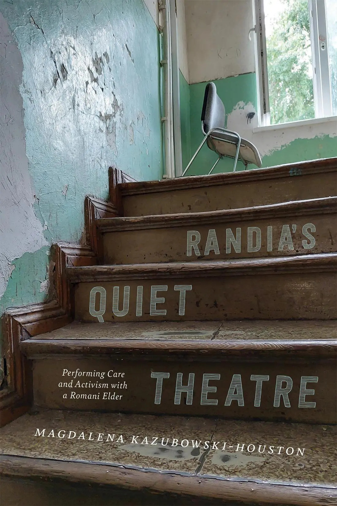 Randia's Quiet Theatre / Performing Care and Activism with a Romani Elder / Magdalena Kazubowski-Houston / Taschenbuch / Einband - flex.(Paperback) / Englisch / 2025 / McGill-Queen's University Press - Kazubowski-Houston, Magdalena