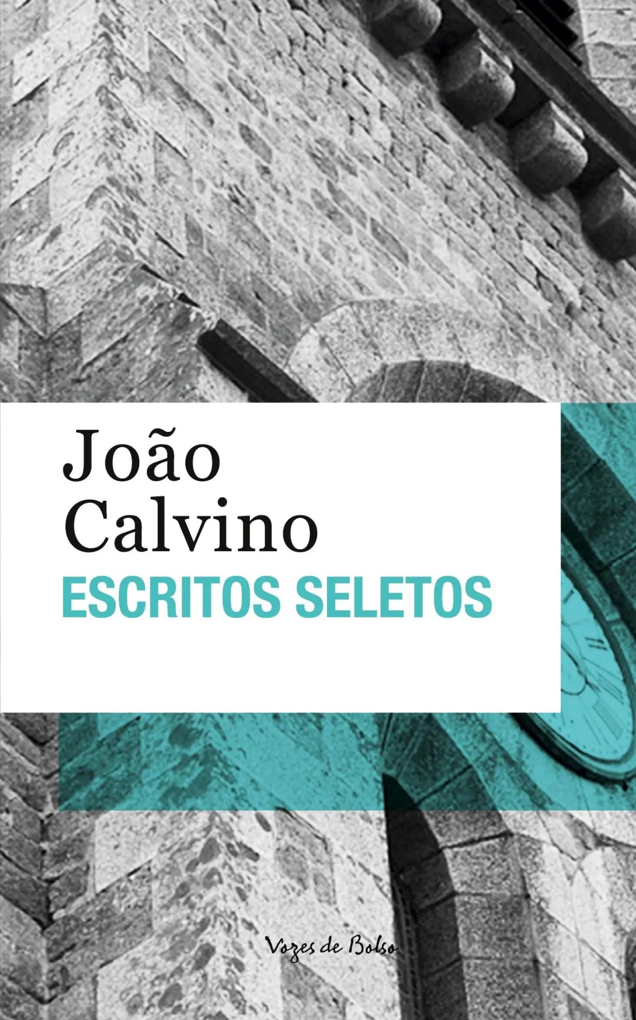 Escritos seletos - João Calvino / João Calvino / Taschenbuch / Kartoniert Broschiert / Portugiesisch / 2019 / Editora Vozes / EAN 9788532661982 - Calvino, João