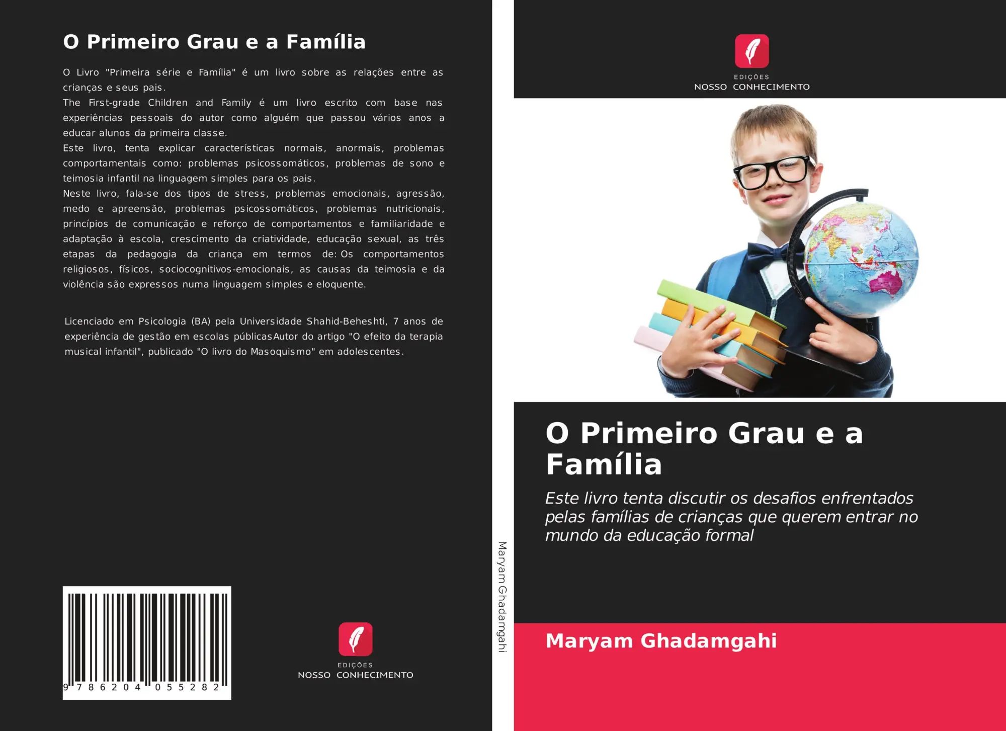 O Primeiro Grau e a Família / Este livro tenta discutir os desafios enfrentados pelas famílias de crianças que querem entrar no mundo da educação formal / Maryam Ghadamgahi / Taschenbuch / 2021 - Ghadamgahi, Maryam