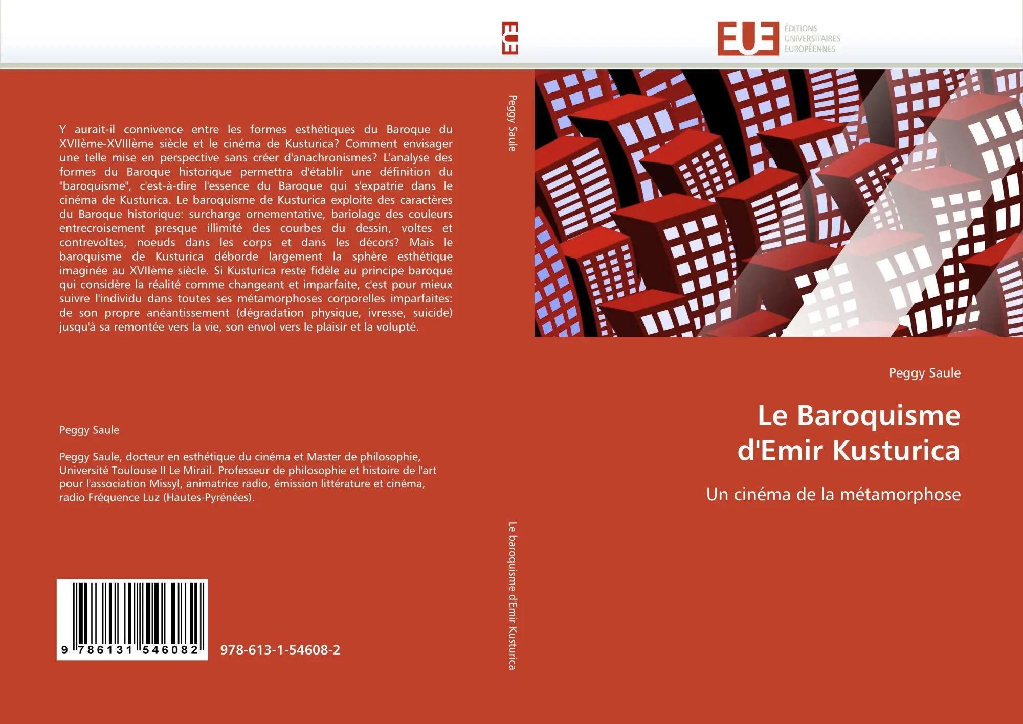 Le Baroquisme d'Emir Kusturica / Un cinéma de la métamorphose / Peggy Saule / Taschenbuch / 244 S. / Französisch / 2010 / Éditions universitaires européennes / EAN 9786131546082 - Saule, Peggy