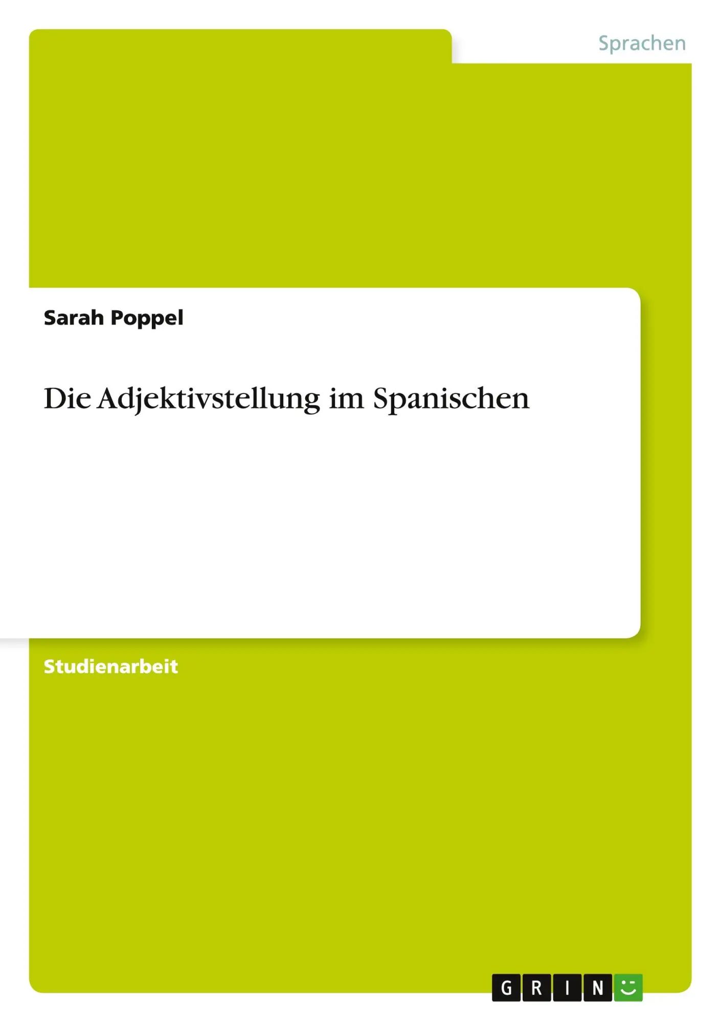 Die Adjektivstellung im Spanischen / Sarah Poppel / Taschenbuch / 28 S. / Deutsch / 2009 / GRIN Verlag / EAN 9783640317882 - Poppel, Sarah