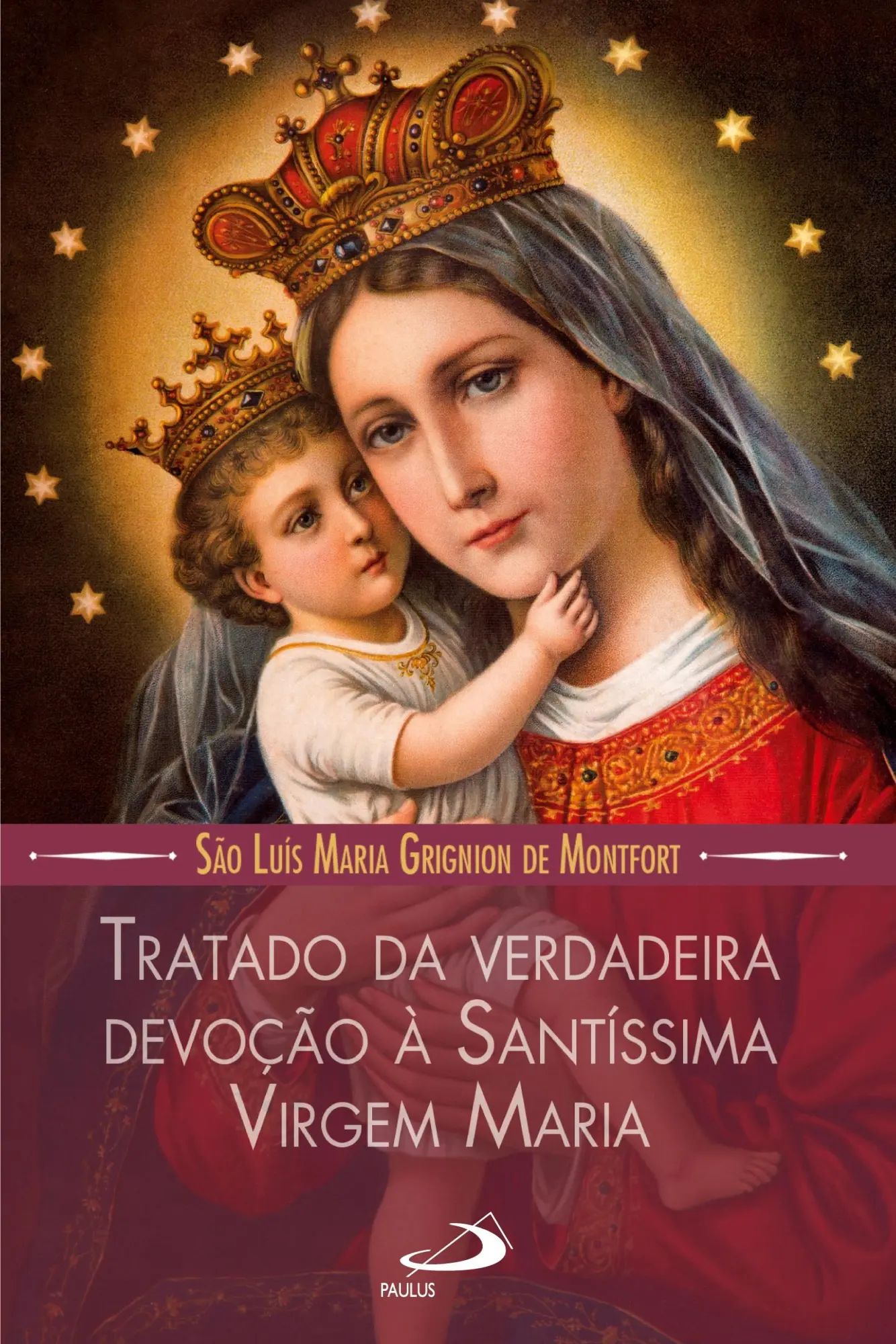 Tratado da verdadeira devoção a Santissima Virgem Maria / São Luis Maria de Montfort / Taschenbuch / Kartoniert Broschiert / Portugiesisch / 2018 / Paulus Editora / EAN 9788534947084 - Montfort, São Luis Maria de