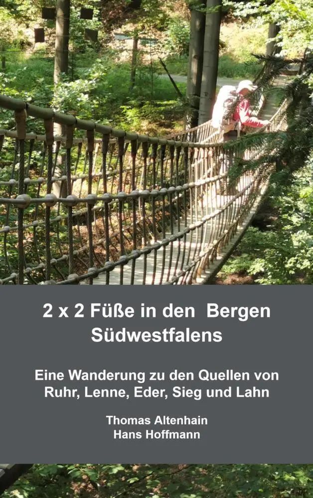 2 x 2 Füße in den Bergen Südwestfalens / Eine Wanderung zu den Quellen von Ruhr, Lenne, Eder, Sieg und Lahn / Thomas Altenhain Hans Hoffmann / Taschenbuch / Deutsch / Bookmundo / EAN 9789403644585 - Hans Hoffmann, Thomas Altenhain