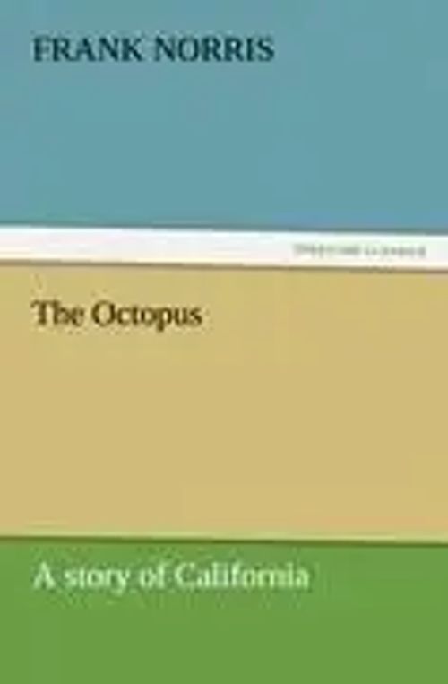 The Octopus / A story of California / Frank Norris / Taschenbuch / 532 S. / Englisch / 2011 / TREDITION CLASSICS / EAN 9783842436985 - Norris, Frank