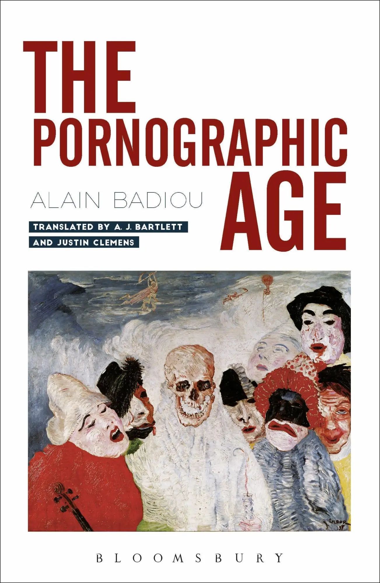The Pornographic Age / Alain Badiou / Buch / Gebunden / Englisch / 2020 / Bloomsbury 3PL / EAN 9781350014787 - Badiou, Alain