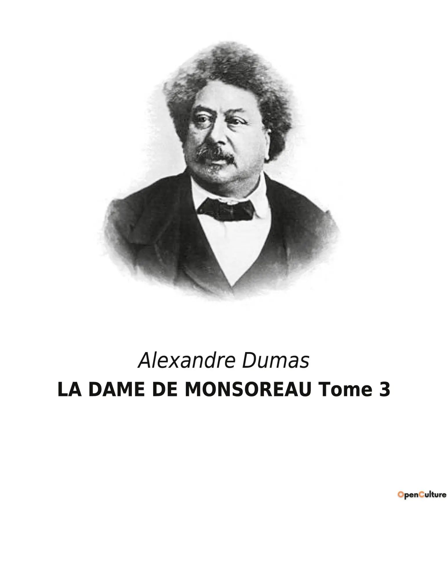 LA DAME DE MONSOREAU Tome 3 / Les intrigues et passions à la cour de France sous Henri III / Alexandre Dumas / Taschenbuch / Kartoniert Broschiert / Französisch / 2023 / Culturea / EAN 9791041930388 - Dumas, Alexandre