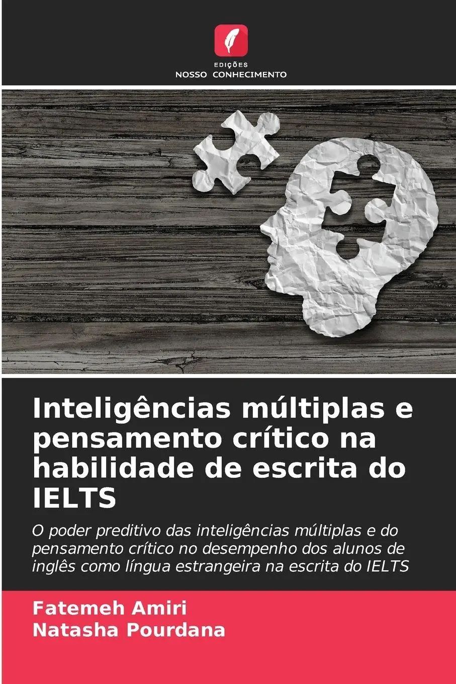 Inteligências múltiplas e pensamento crítico na habilidade de escrita do IELTS / Fatemeh Amiri (u. a.) / Taschenbuch / Portugiesisch / 2025 / Edições Nosso Conhecimento / EAN 9786209023989 - Amiri, Fatemeh