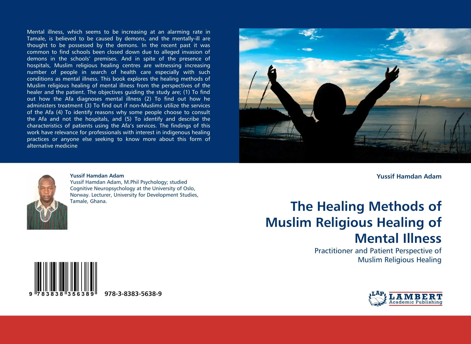 The Healing Methods of Muslim Religious Healing of Mental Illness / Practitioner and Patient Perspective of Muslim Religious Healing / Yussif Hamdan Adam / Taschenbuch / 80 S. / Englisch / 2010 - Adam, Yussif Hamdan