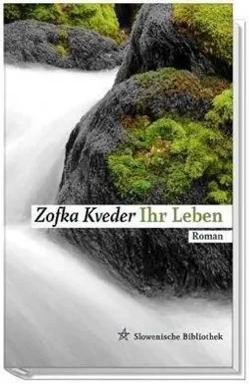 Ihr Leben / Slowenische Bibliothek / Zofka Kveder / Buch / 256 S. / Deutsch / 2013 / Wieser Verlag / EAN 9783990290590 - Kveder, Zofka