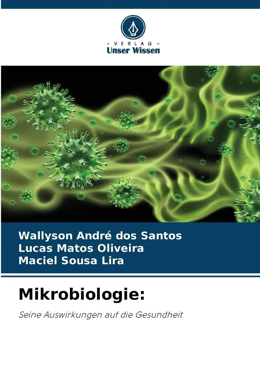 Mikrobiologie: | Wallyson André Dos Santos (U. A.) | Taschenbuch | 60 S. | 2025-image