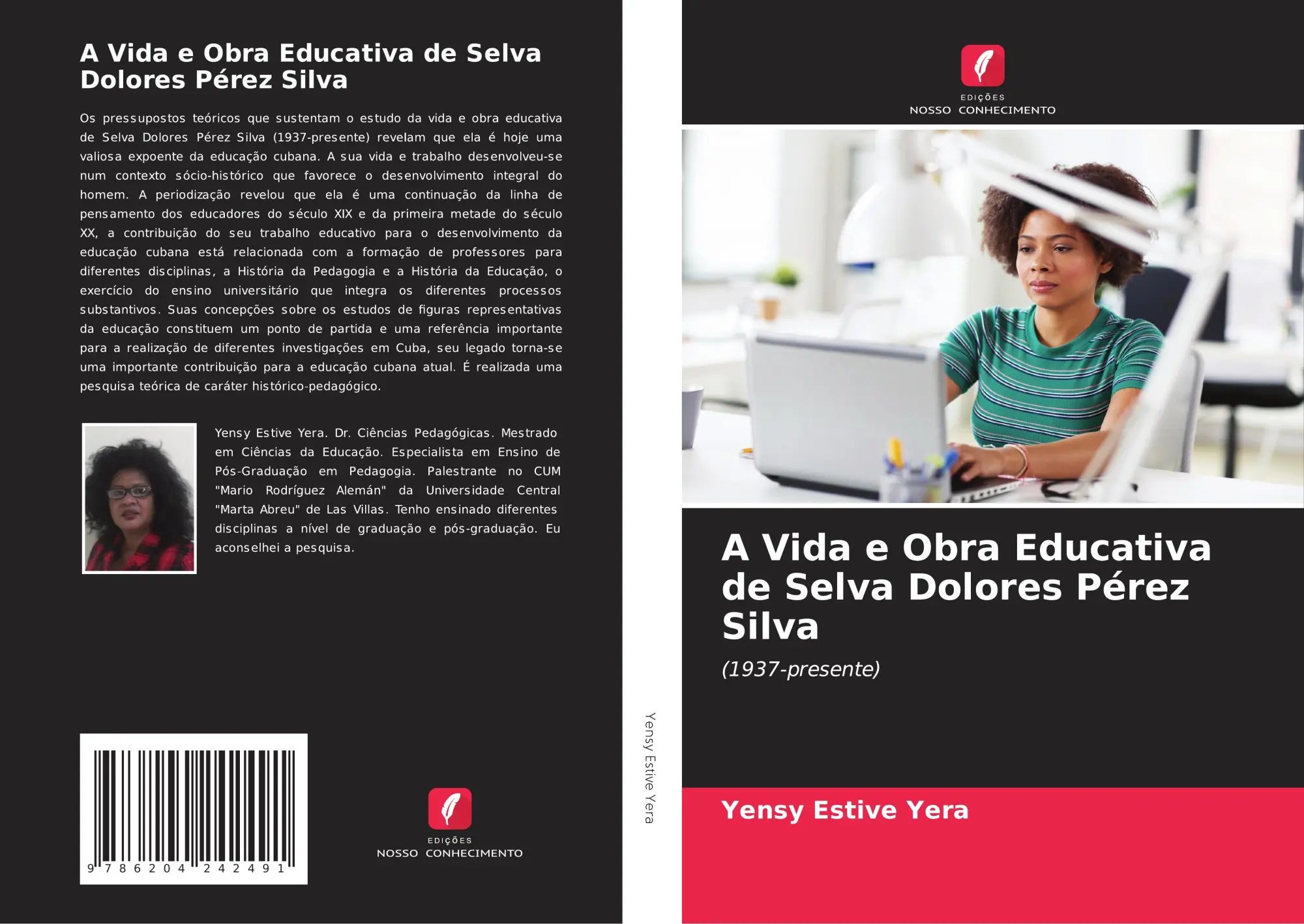 A Vida e Obra Educativa de Selva Dolores Pérez Silva / (1937-presente) / Yensy Estive Yera / Taschenbuch / Portugiesisch / 2021 / Edições Nosso Conhecimento / EAN 9786204242491 - Estive Yera, Yensy