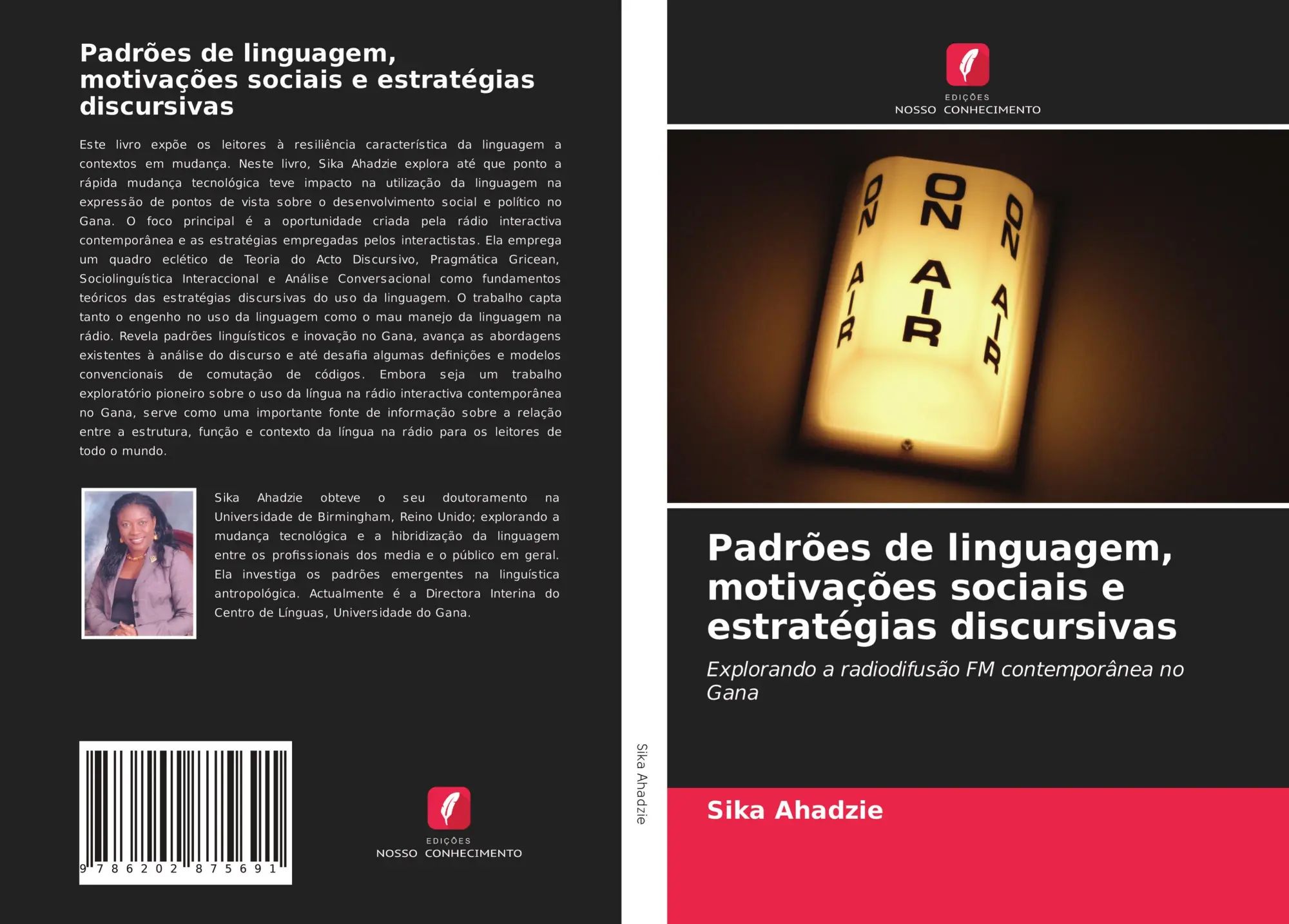 Padrões de linguagem, motivações sociais e estratégias discursivas / Explorando a radiodifusão FM contemporânea no Gana / Sika Ahadzie / Taschenbuch / Portugiesisch / 2021 / Edições Nosso Conhecimento - Ahadzie, Sika