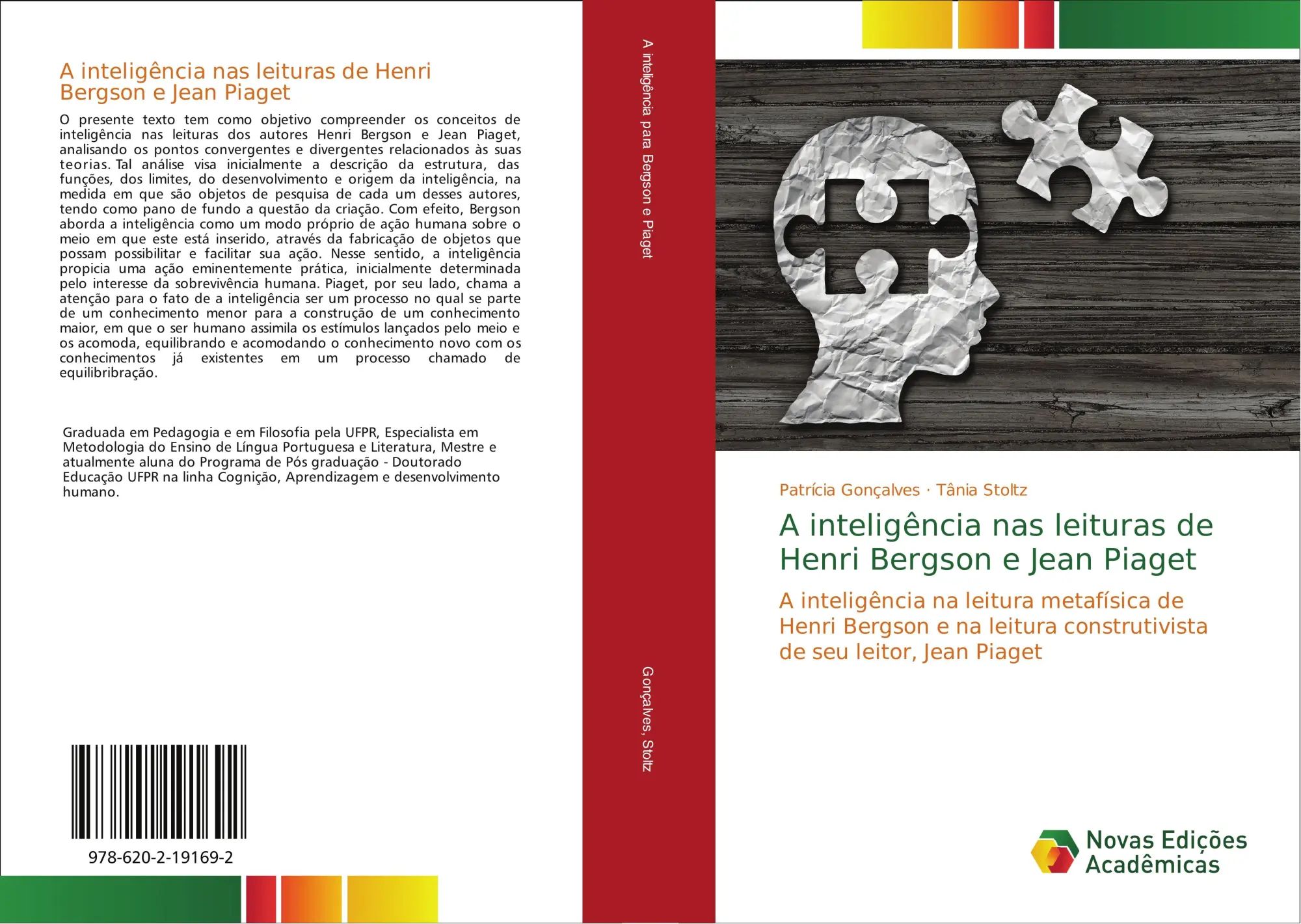 A inteligência nas leituras de Henri Bergson e Jean Piaget / A inteligência na leitura metafísica de Henri Bergson e na leitura construtivista de seu leitor, Jean Piaget / Patrícia Gonçalves (u. a.) - Gonçalves, Patrícia
