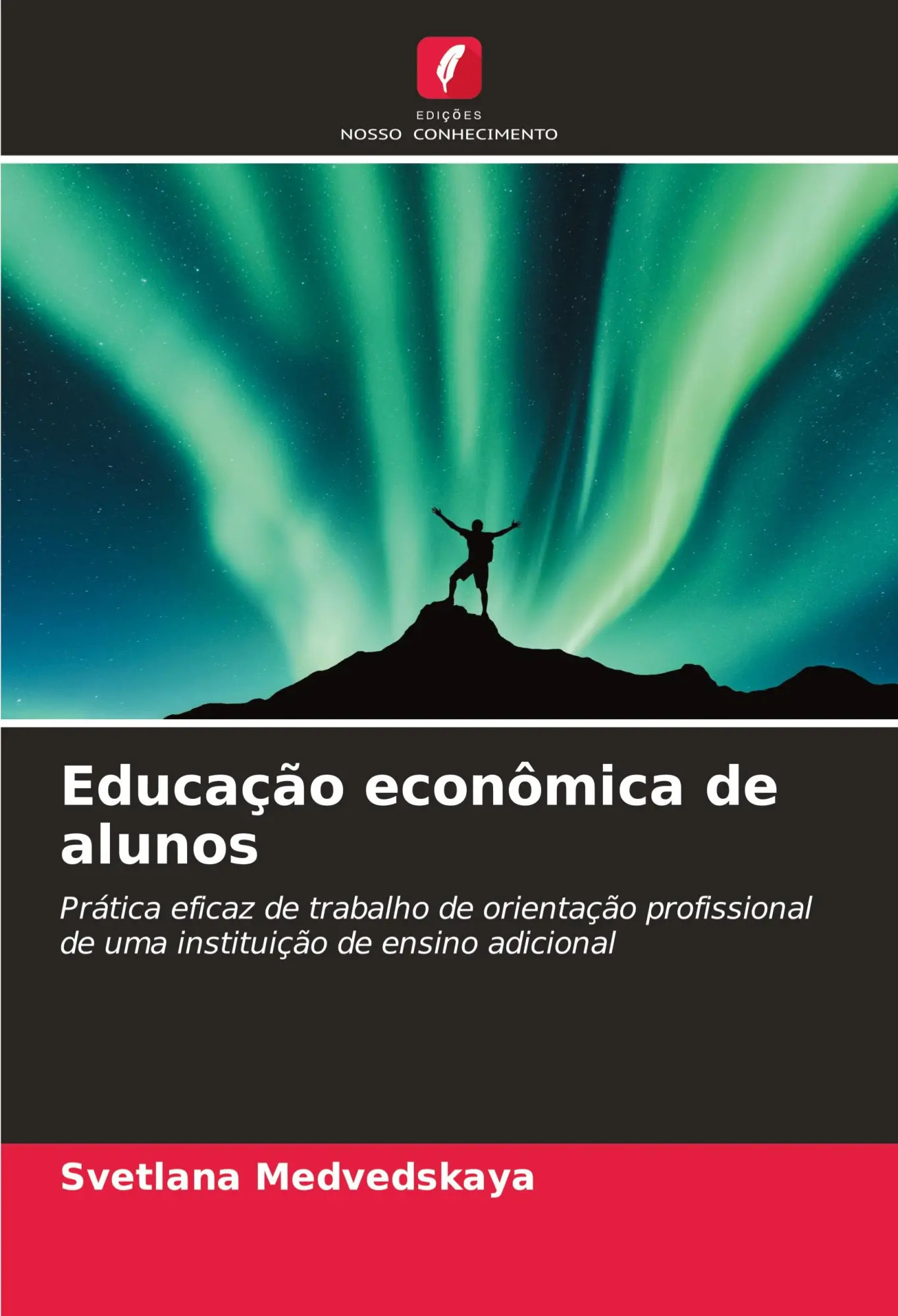 Educação econômica de alunos / Prática eficaz de trabalho de orientação profissional de uma instituição de ensino adicional / Svetlana Medvedskaya / Taschenbuch / Portugiesisch / 2022 - Medvedskaya, Svetlana