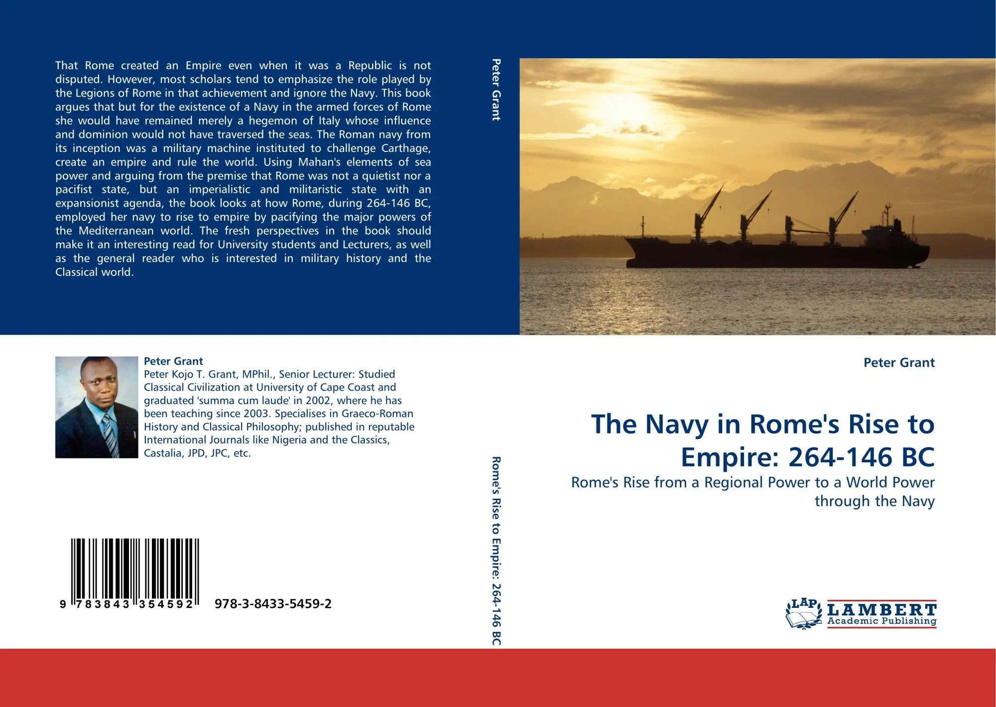 The Navy in Rome''s Rise to Empire: 264-146 BC / Rome''s Rise from a Regional Power to a World Power through the Navy / Peter Grant / Taschenbuch / 236 S. / Englisch / 2010 / EAN 9783843354592 - Grant, Peter