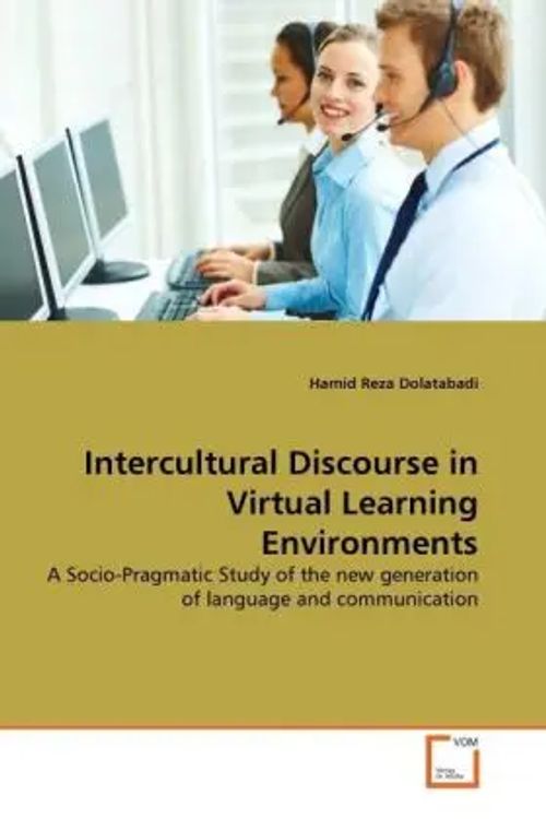 Intercultural Discourse in Virtual Learning Environments / A Socio-Pragmatic Study of the new generation of language and communication / Hamid Reza Dolatabadi / Taschenbuch / Englisch - Dolatabadi, Hamid Reza