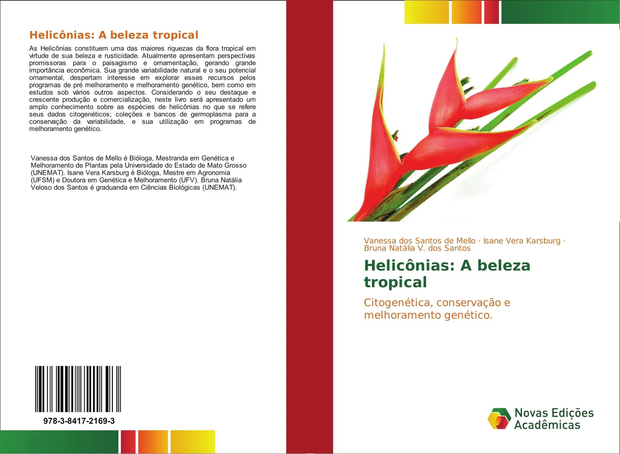 Helicônias: A beleza tropical / Citogenética, conservação e melhoramento genético / Vanessa dos Santos de Mello (u. a.) / Taschenbuch / Portugiesisch / 2017 / Novas Edições Acadêmicas - dos Santos de Mello, Vanessa