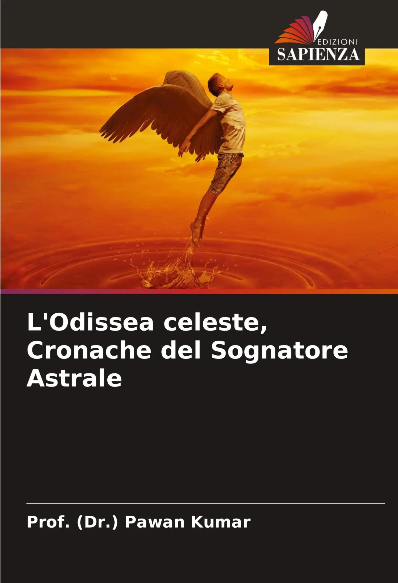 L'Odissea celeste, Cronache del Sognatore Astrale / (Dr. Pawan Kumar / Taschenbuch / Italienisch / 2024 / Edizioni Sapienza / EAN 9786207024995 - Kumar, (Dr. Pawan