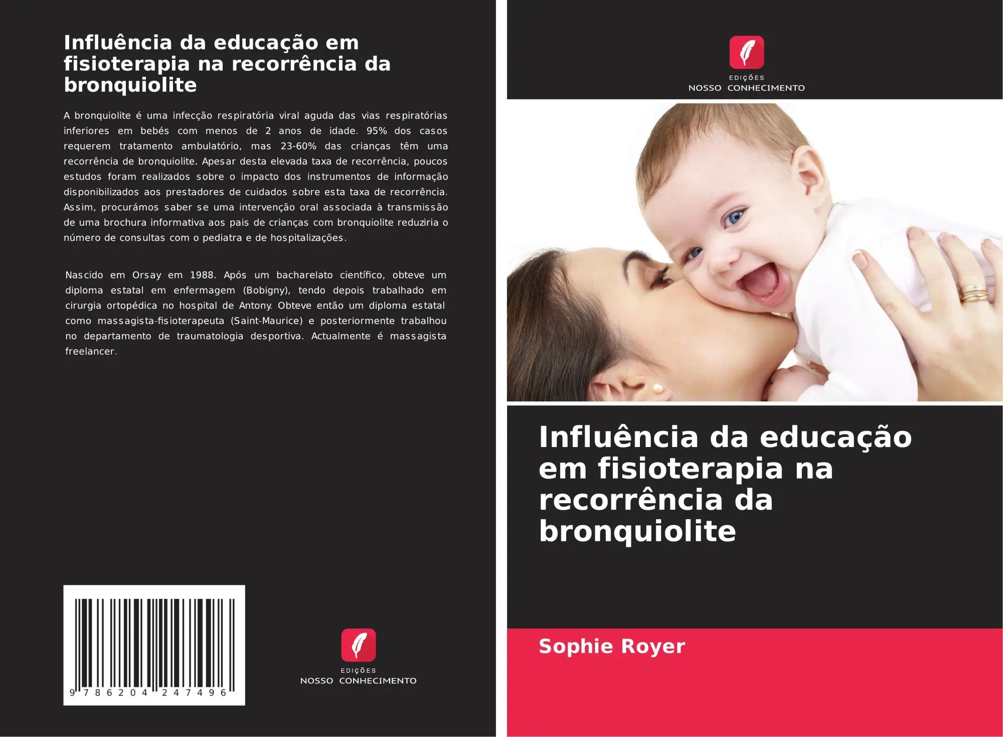Influência da educação em fisioterapia na recorrência da bronquiolite / Sophie Royer / Taschenbuch / Portugiesisch / 2021 / Edições Nosso Conhecimento / EAN 9786204247496 - Royer, Sophie