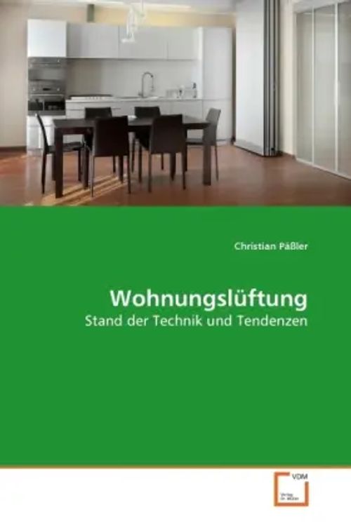 Wohnungslüftung / Stand der Technik und Tendenzen / Christian Päßler / Taschenbuch / Deutsch / VDM Verlag Dr. Müller / EAN 9783639273397 - Päßler, Christian