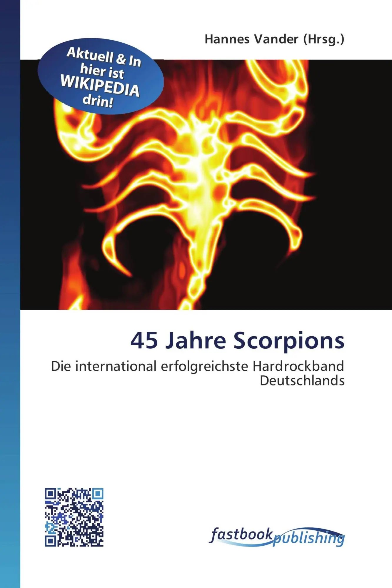 45 Jahre Scorpions / Die international erfolgreichste Hardrockband Deutschlands / Hannes Vander / Taschenbuch / Deutsch / FastBook Publishing / EAN 9786130106997 - Vander, Hannes